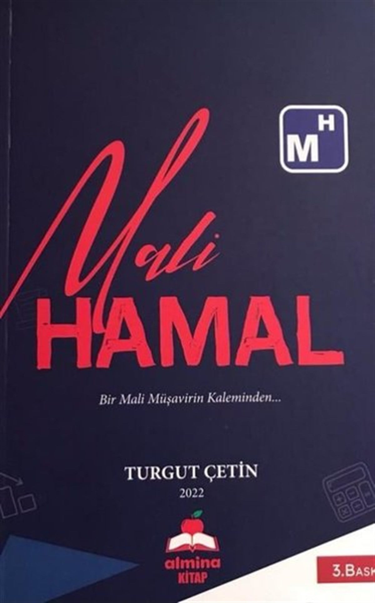 Turgut ÇetinTürkiye RomanMali Hamal - Bir Mali Müşavirin Kaleminden