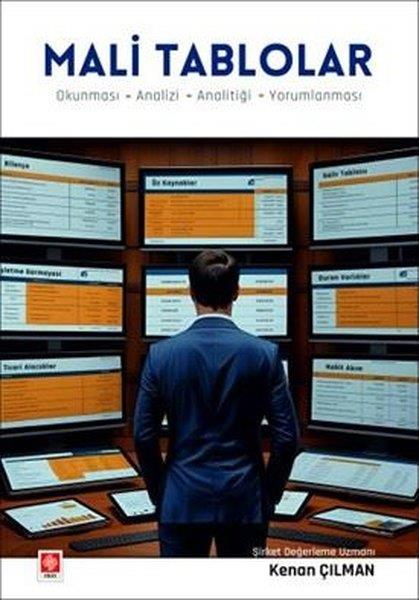 Kenan ÇılmanEğitimMali Tablolar - Okunması Analizi Analitiği Yorumlanması
