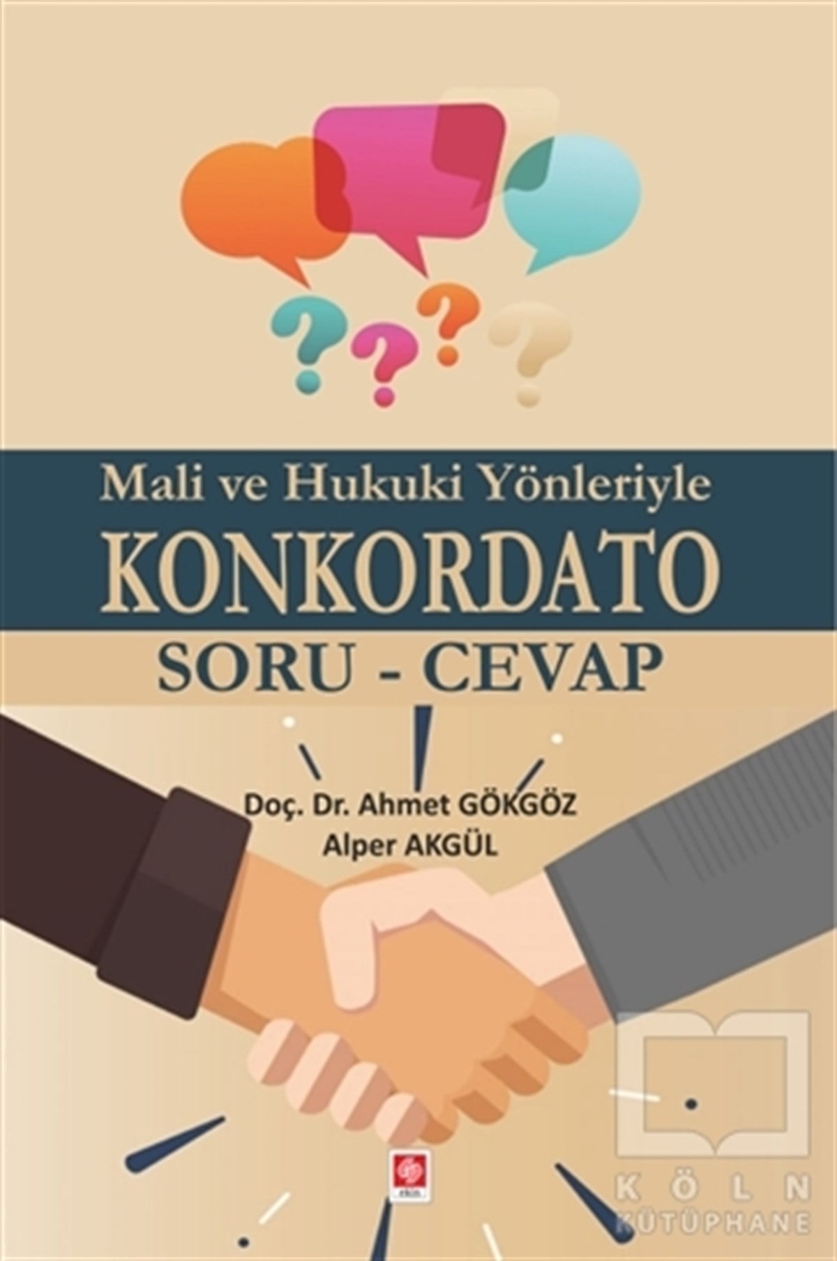 Ahmet GökgözDiğerMali ve Hukuki Yönleriyle Konkordato