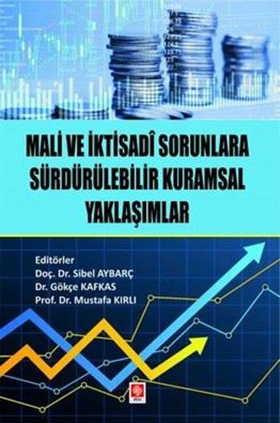 Gökçe KafkasIktisat - EkonomiMali ve İktisadi Sorunlara Sürdürülebilir Kurumsal Yaklaşımlar