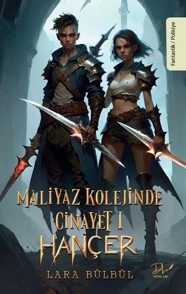 Lara BülbülFantastik Kitaplar & Fantastik RomanlarMaliyaz Kolejinde Cinayet 1 - Hançer
