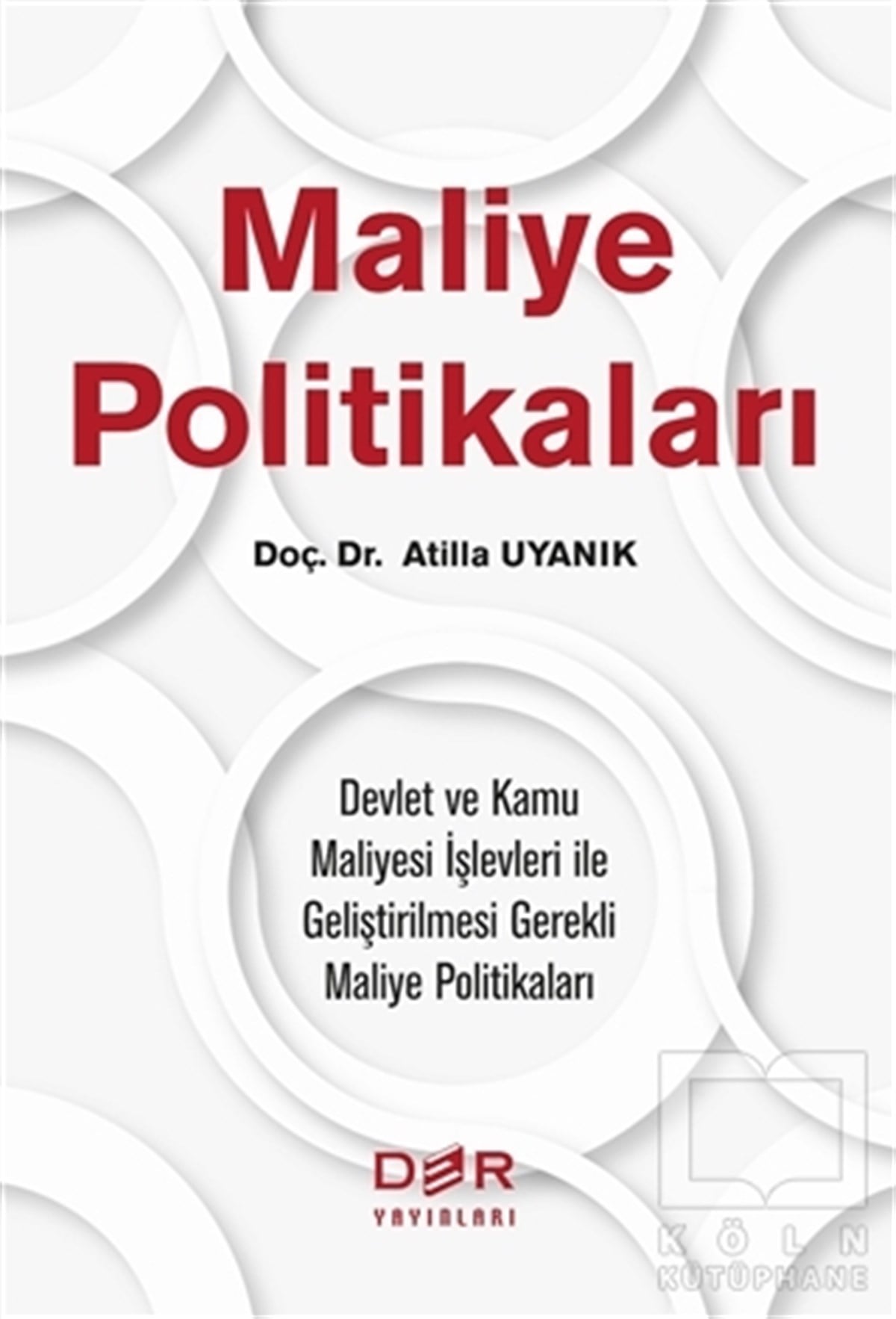 Atilla Uyanıkİşletme, Muhasebe, MaliyeMaliye Politikaları