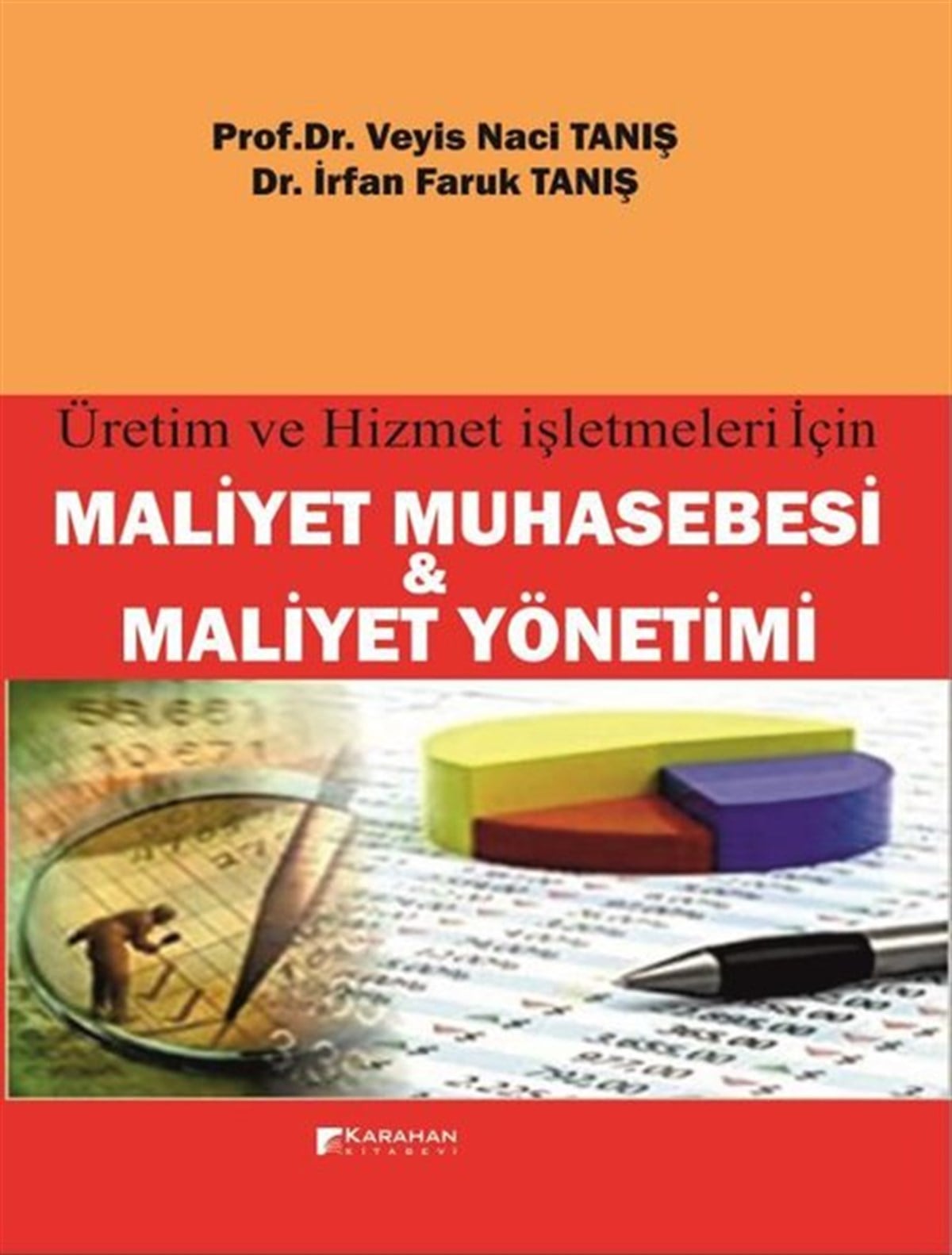 Veyis Naci TanışİşletmeMaliyet Muhasebesi ve Maliyet Yönetimi - Üretim ve Hizmet İşletmeleri için
