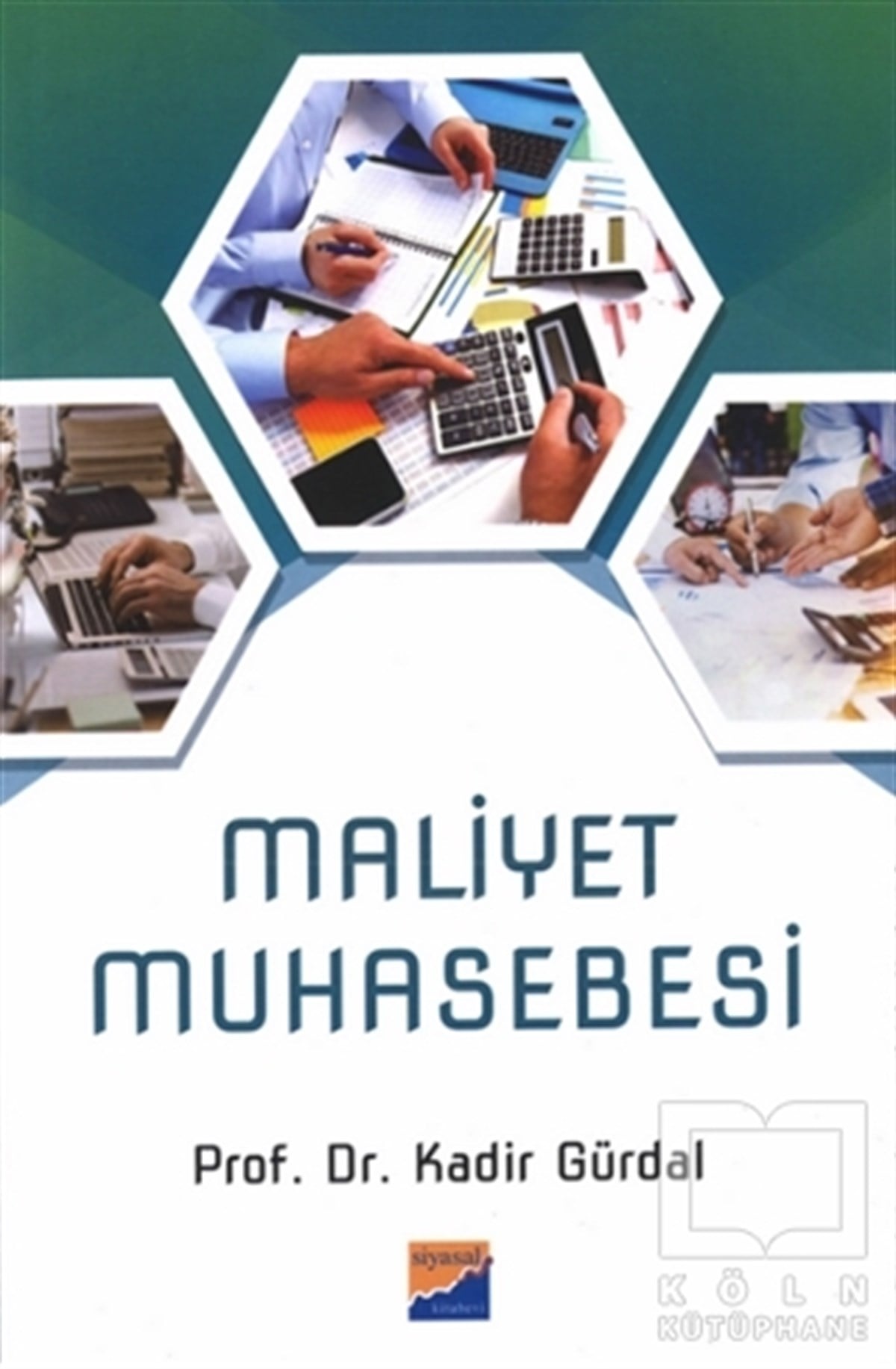 Kadir Gürdalİşletme, Muhasebe, MaliyeMaliyet Muhasebesi