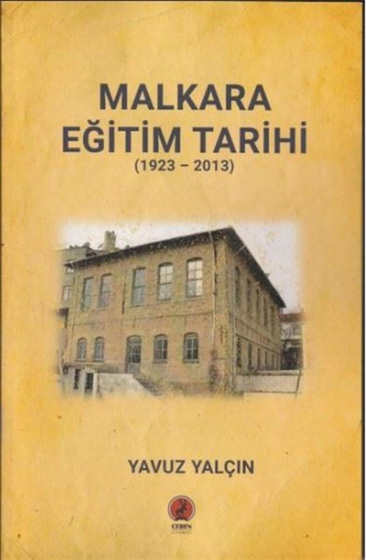 Yavuz YalçınTürk Tarihi Araştırmaları KitaplarıMalkara Eğitim Tarihi 1923 - 2013