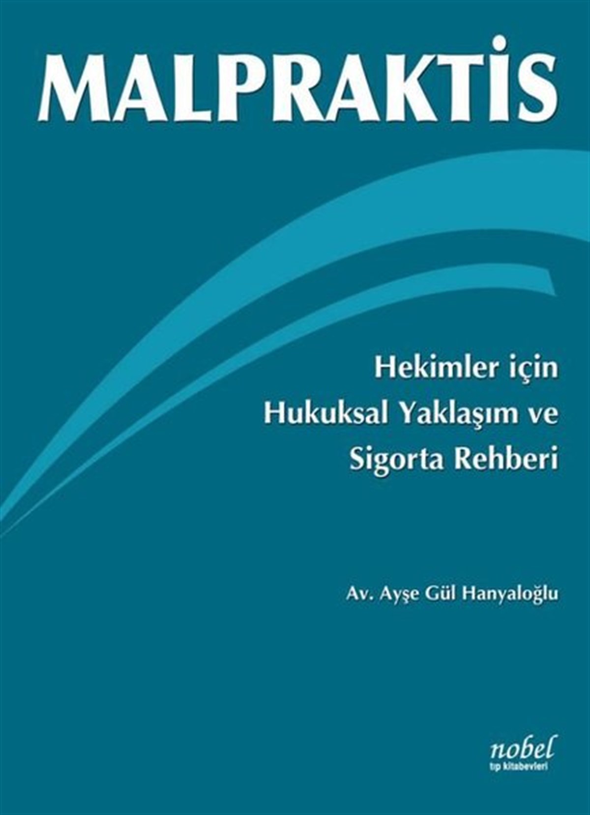 KolektifTıpMalpraktis - Hekimler İçin Hukuksal Yaklaşım