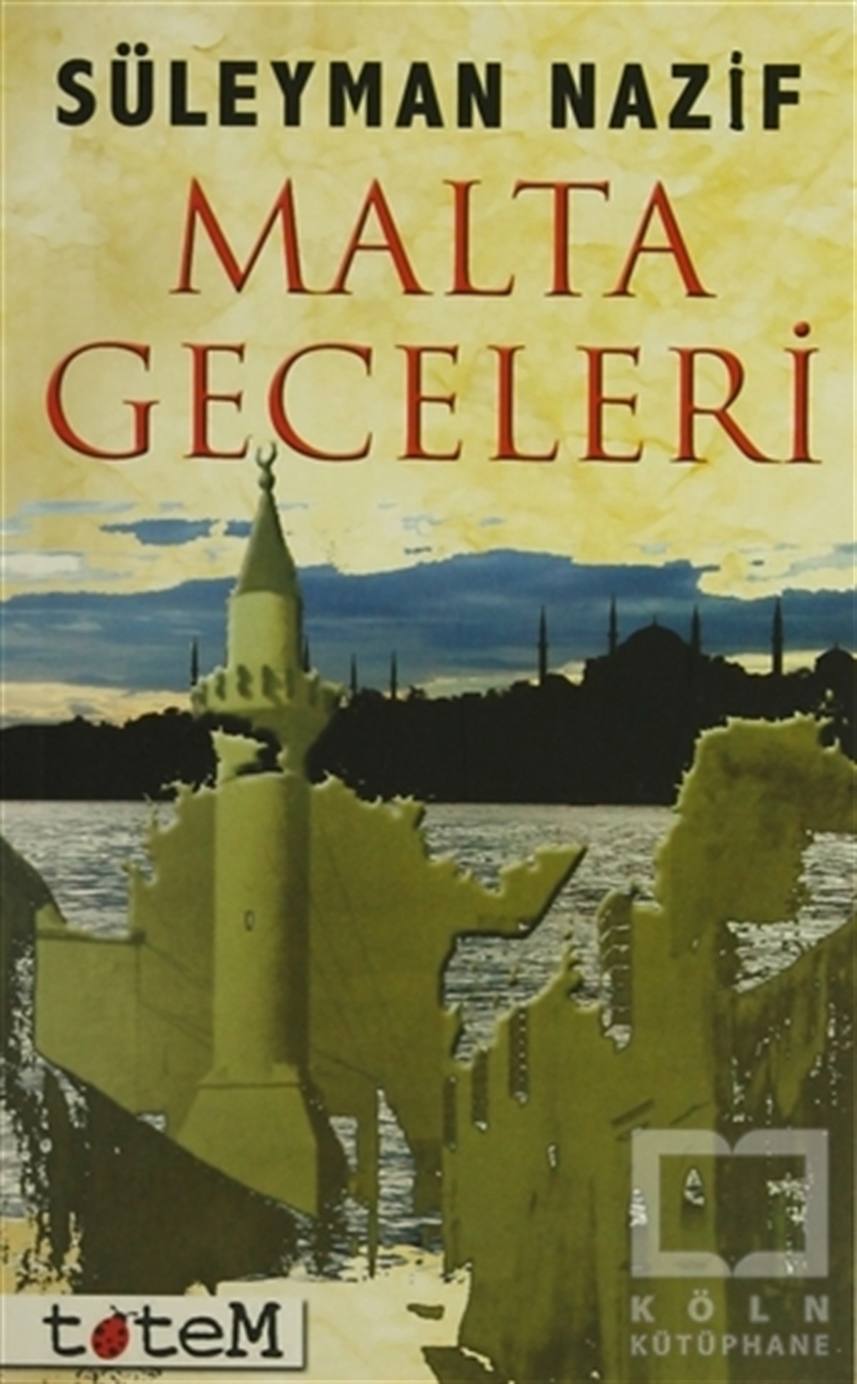 Süleyman NazifAnı - Mektup - GünlükMalta Geceleri / Pierre Loti Hitabesi