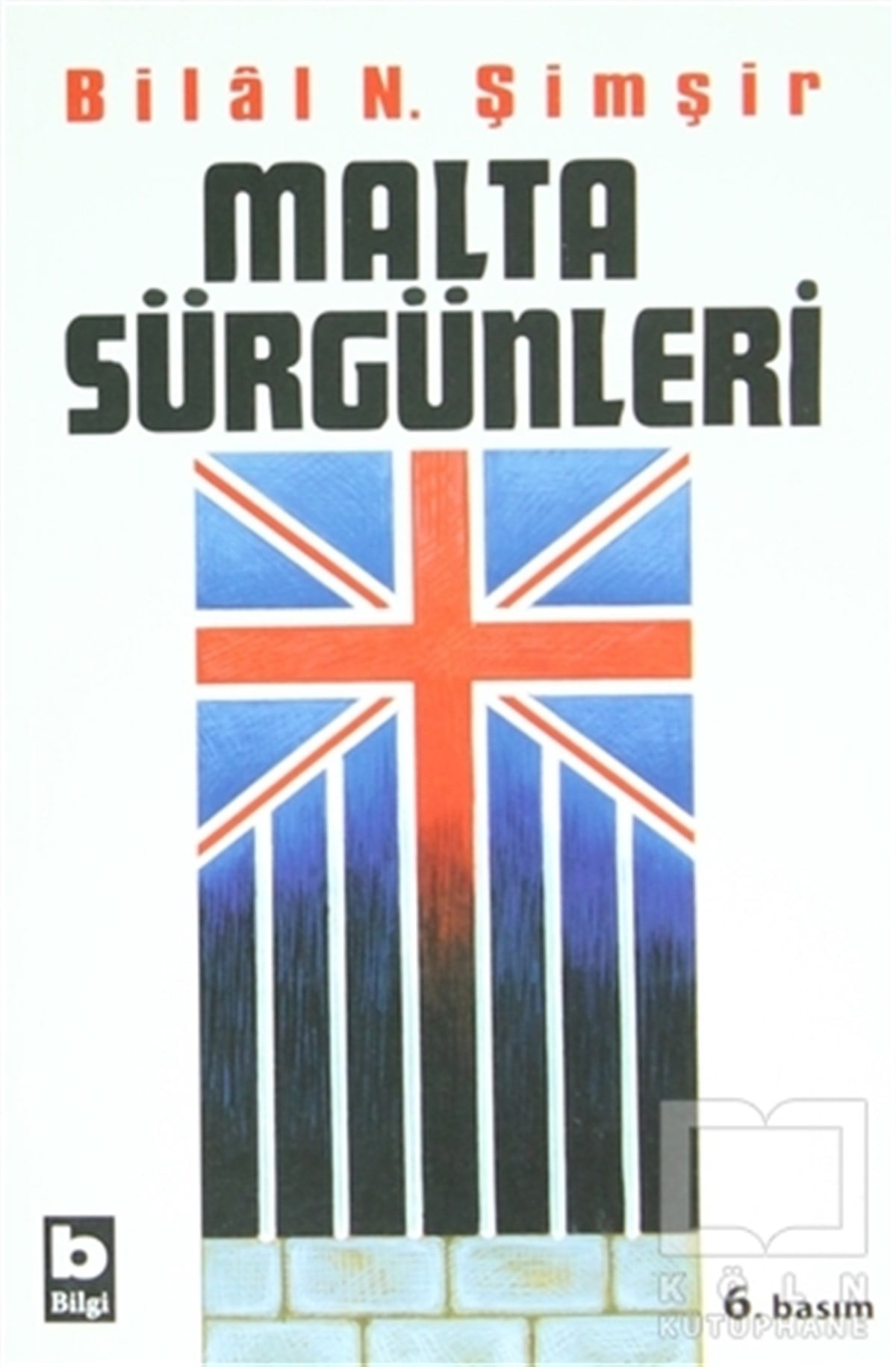 Bilal N. ŞimşirOsmanlı Tarihi KitaplarıMalta Sürgünleri