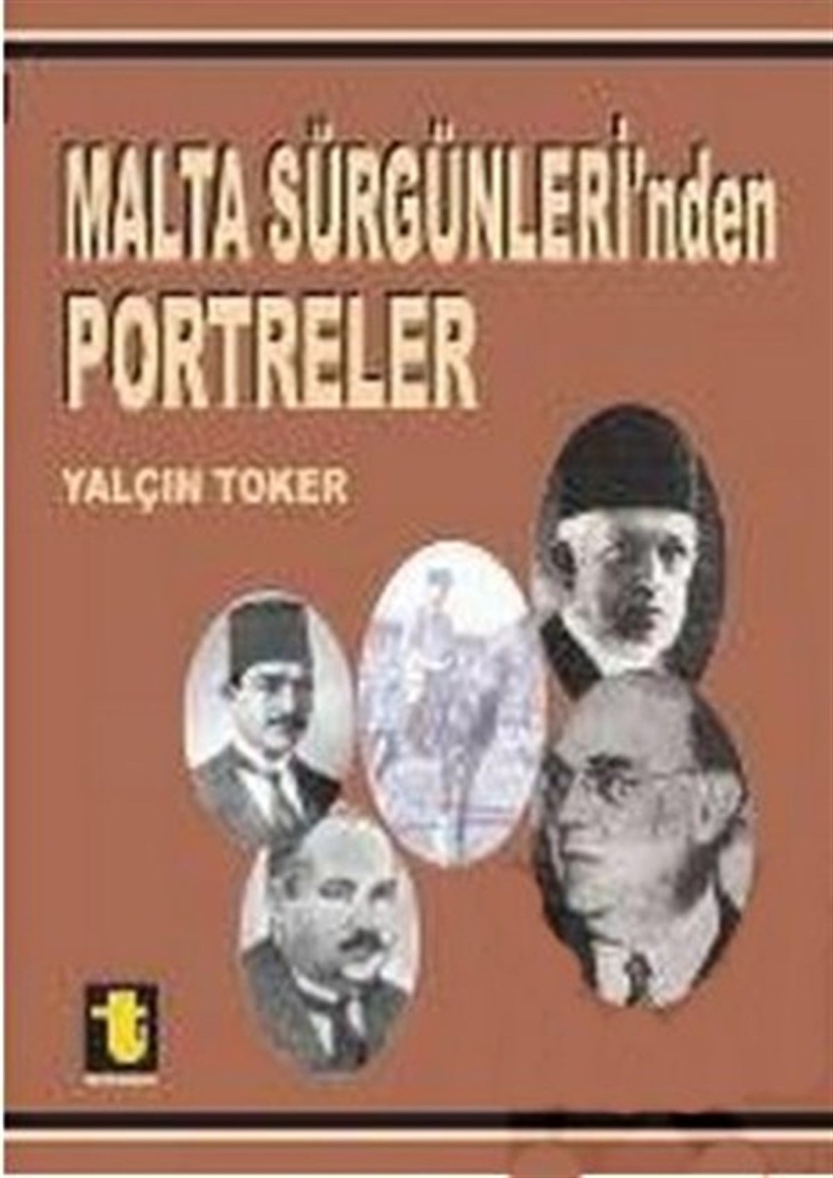Yalçın TokerOsmanli TarihiMalta Sürgünleri'nden Portreler