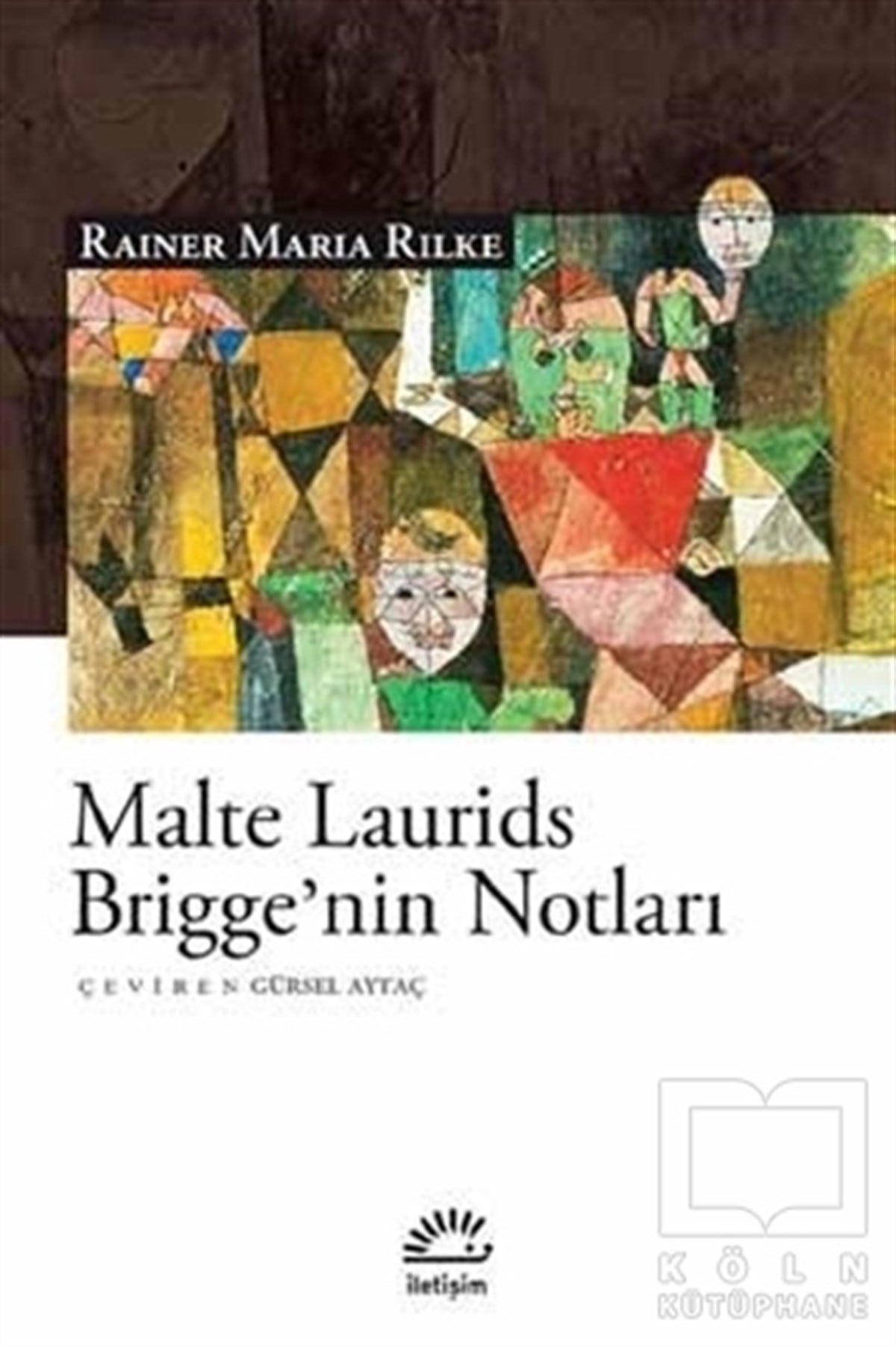 Rainer Maria RilkeAlman EdebiyatıMalte Laurids Brigge'nin Notları
