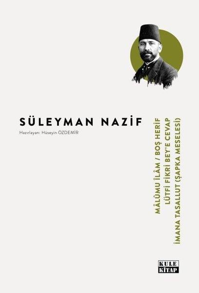 Süleyman NazifTürk KlasikleriMalumu İlam - Boş Herif - Lütfi Fikri Bey - İmana Tasallut