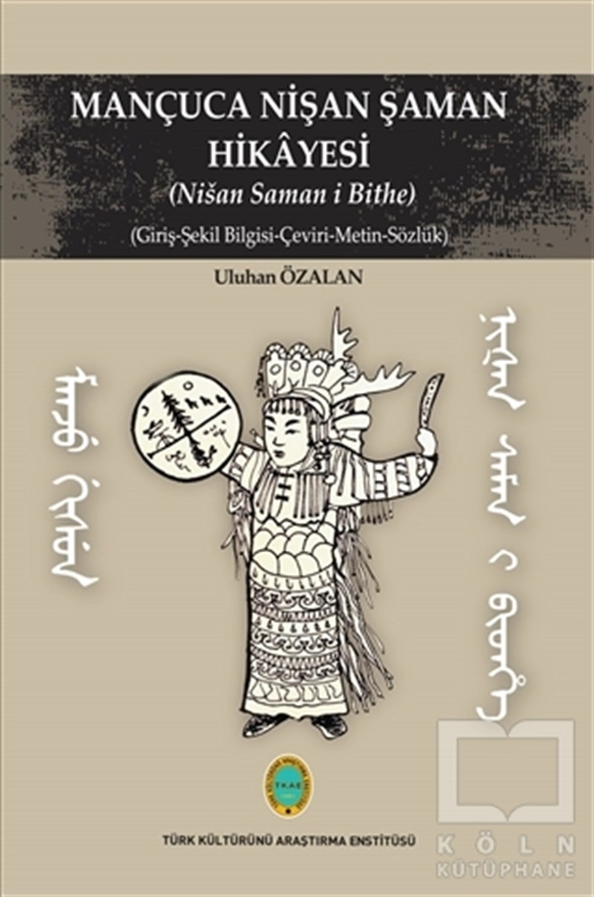 Uluhan ÖzalanTürkçe Dil Bilim KitaplarıMançuca Nişan Şaman Hikayesi