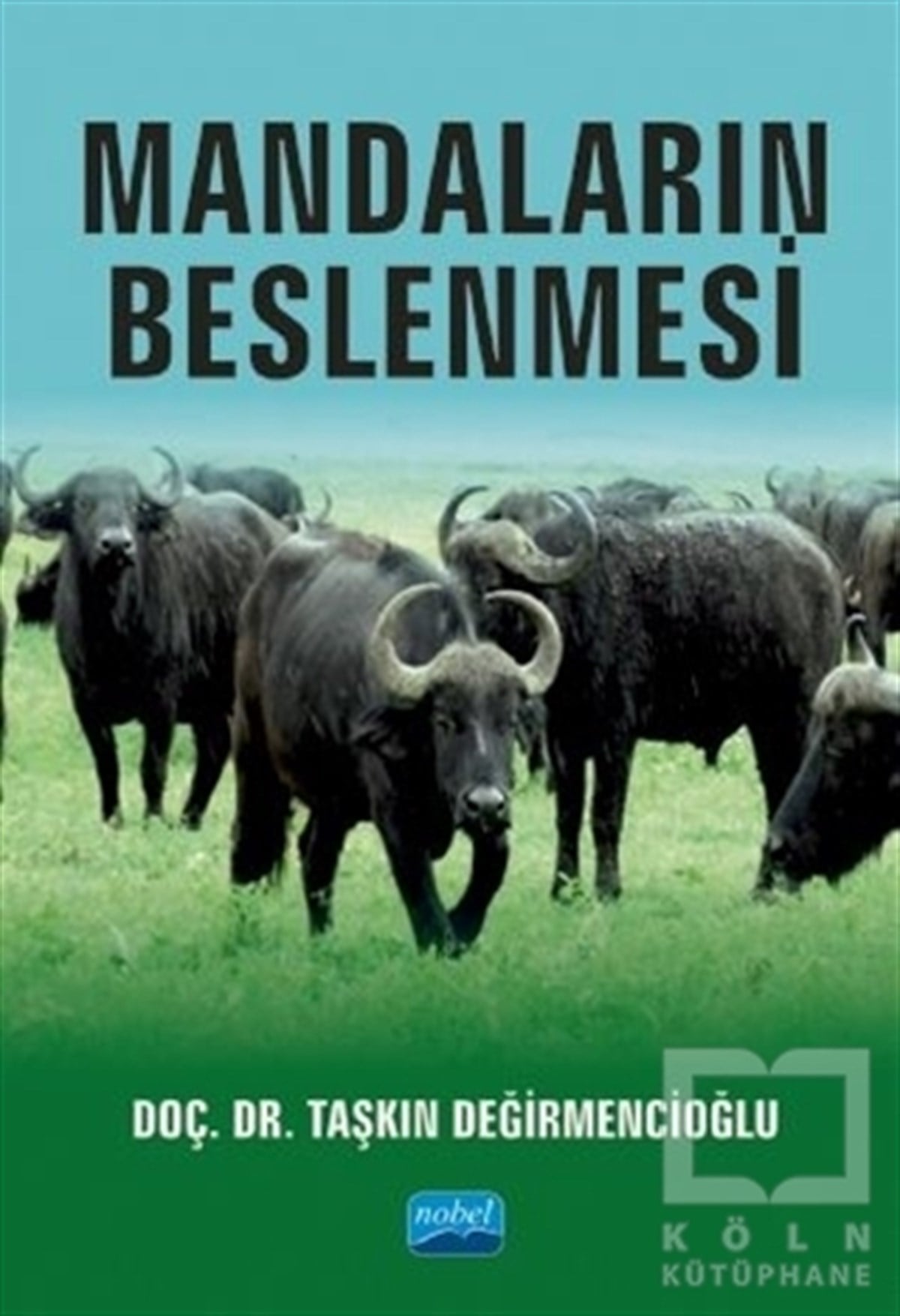 Taşkın DeğirmencioğluDiğerMandaların Beslenmesi