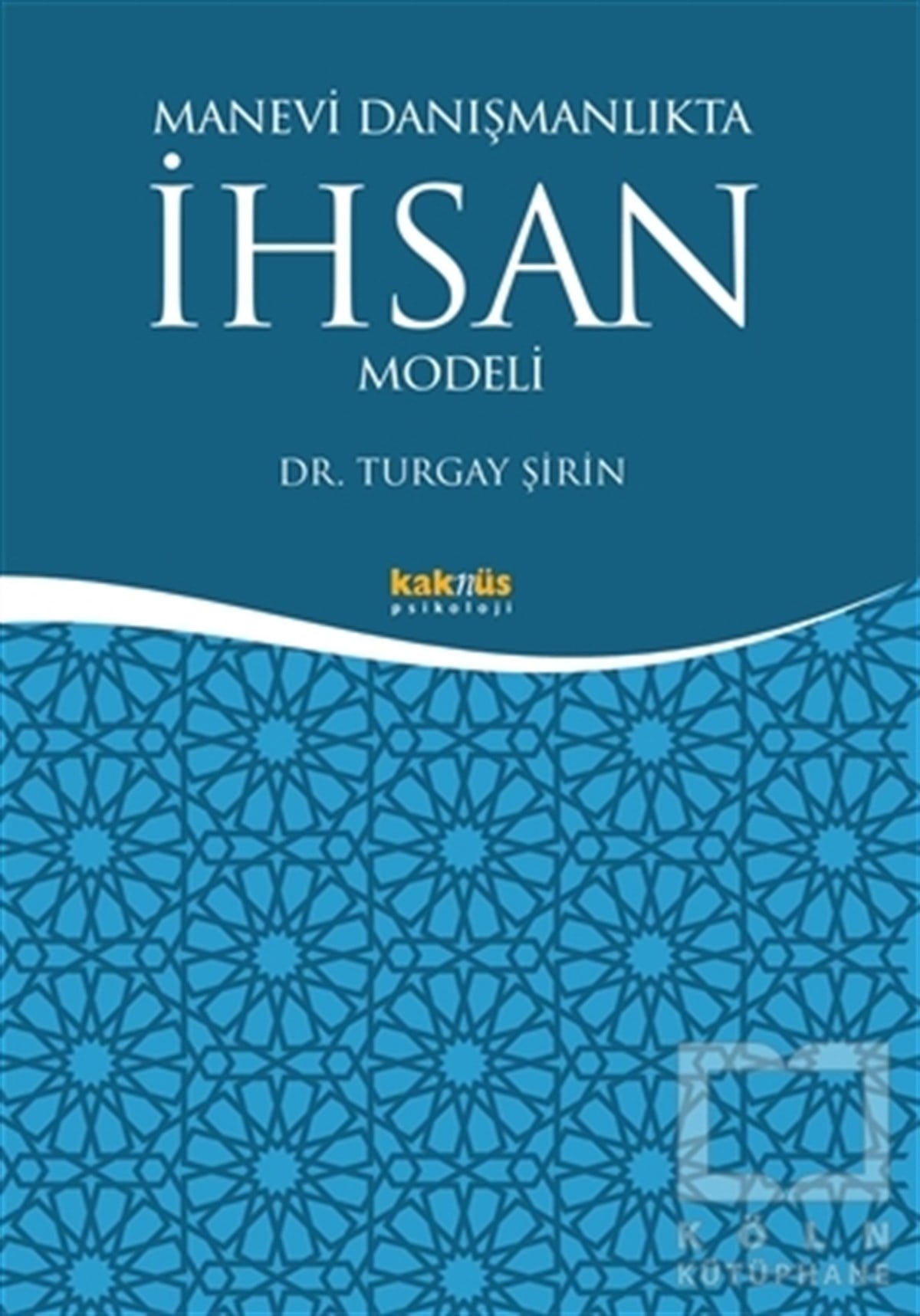 Turgay ŞirinBaşvuru KitaplarıManevi Danışmanlıkta İhsan Modeli