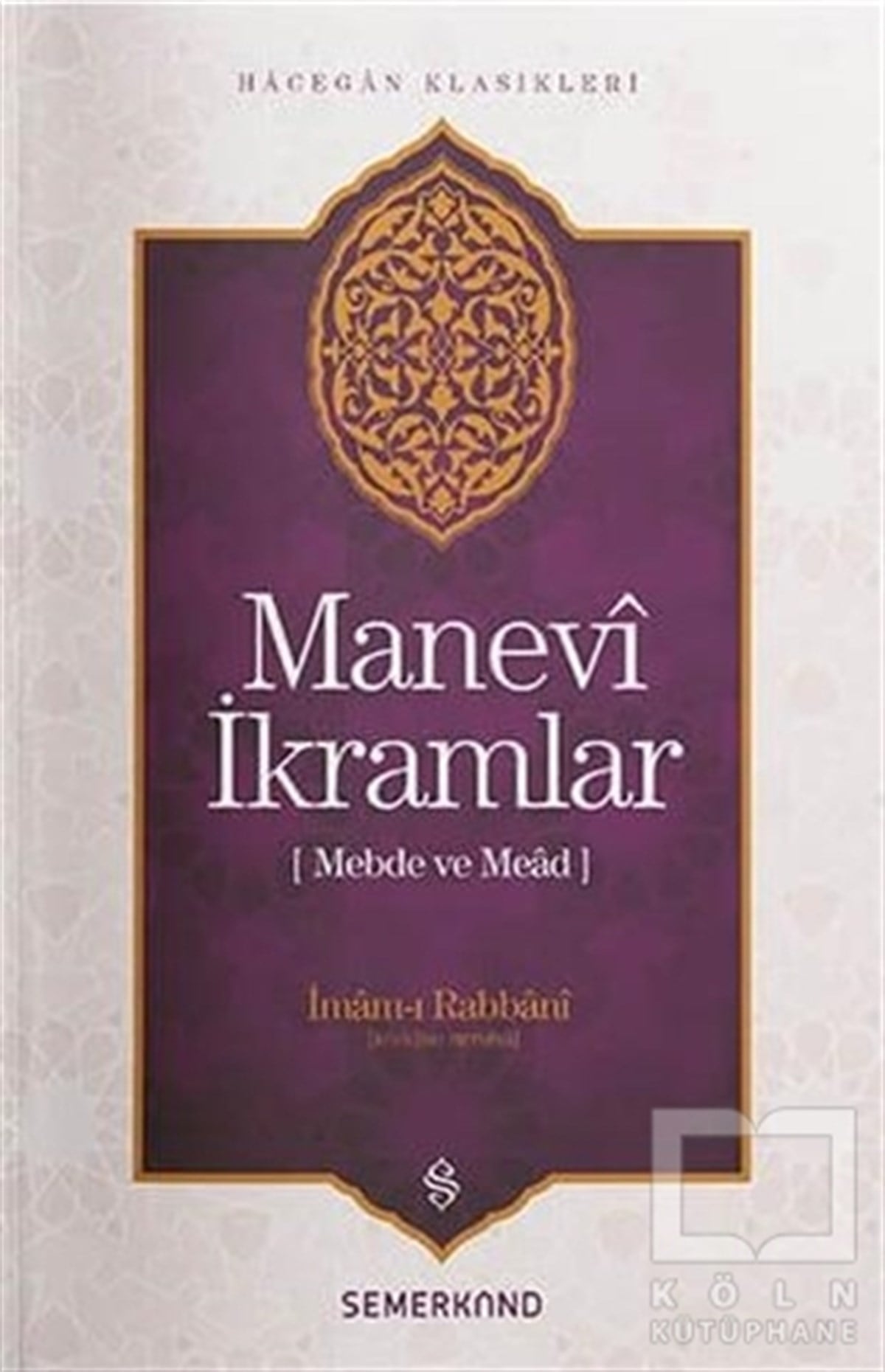 İmam-ı RabbaniTasavvuf - Mezhepler - TarikatlarManevi İkramlar