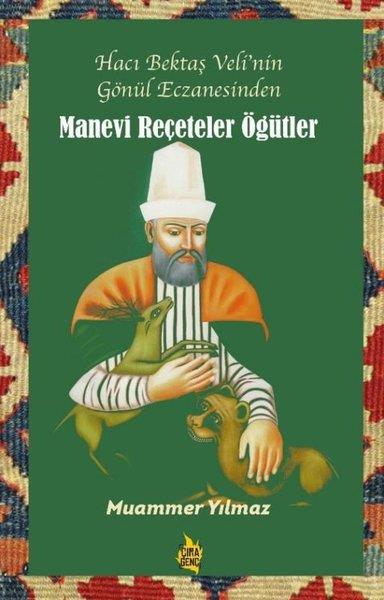 Muammer YıldıztaşTasavvuf KitaplarıManevi Reçeteler Öğütler - Hacı Bektaş Veli'nin Gönül Eczanesinden