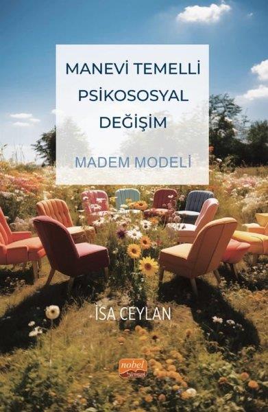 İsa CeylanPsikoloji KitaplarıManevi Temelli Psikososyal Değişim - Madem Modeli