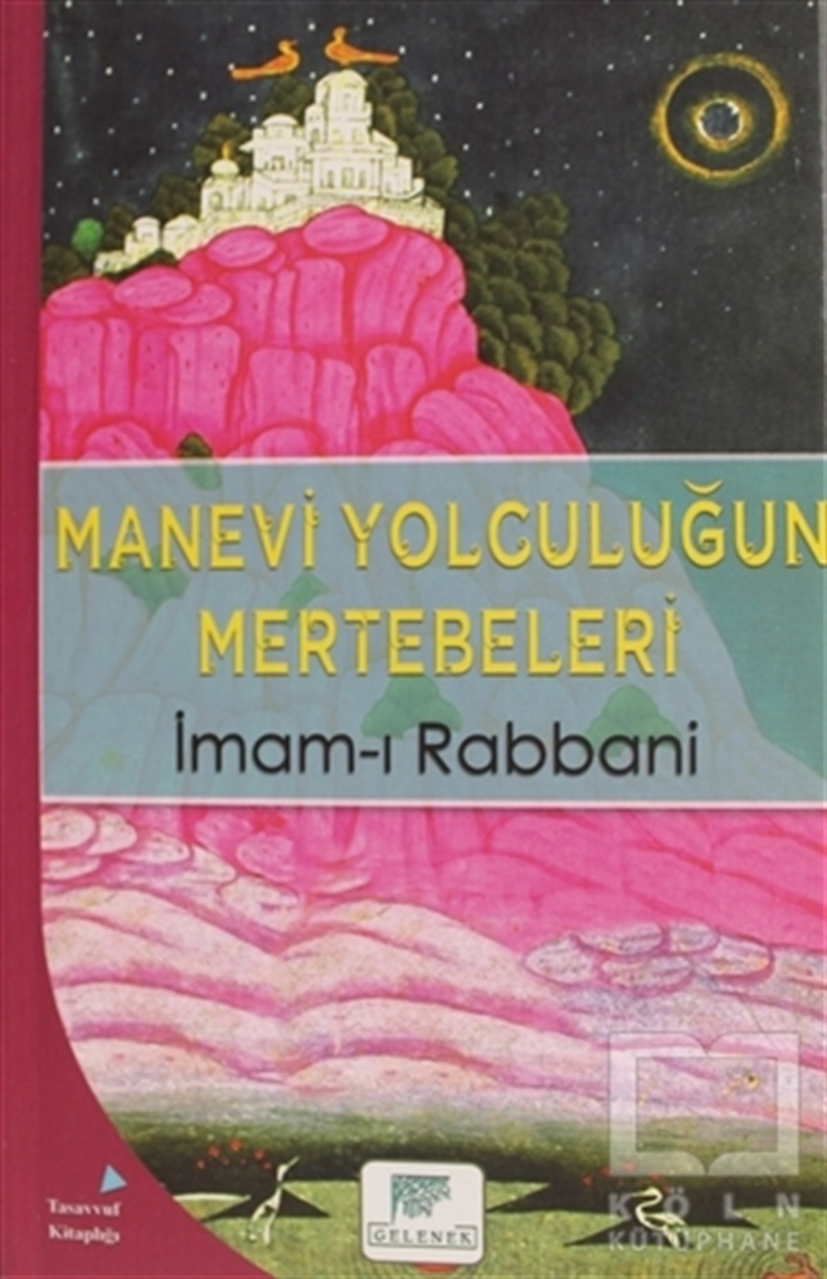 İmam-ı RabbaniDiğerManevi Yolculuğun Mertebeleri