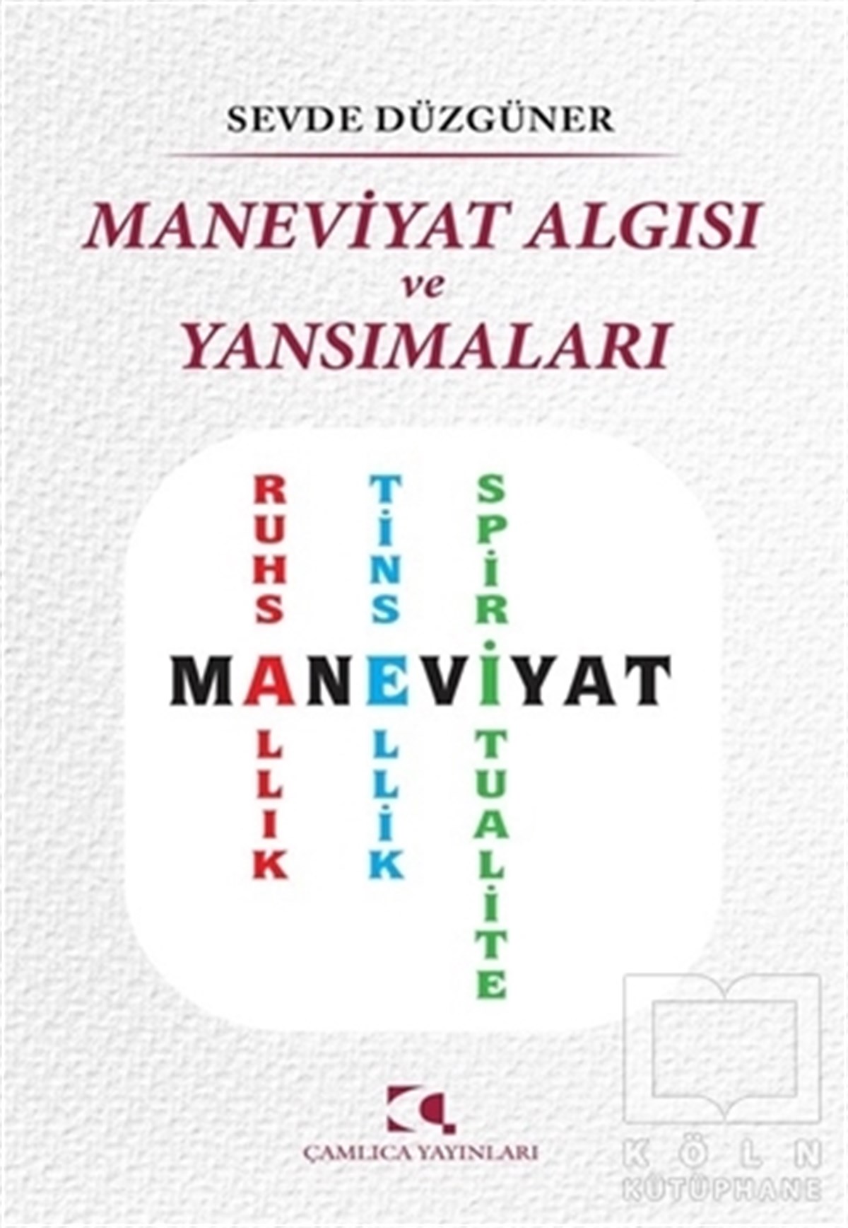 Sevde DüzgünerGenel Psikoloji KitaplarıManeviyat Algısı ve Yansımaları
