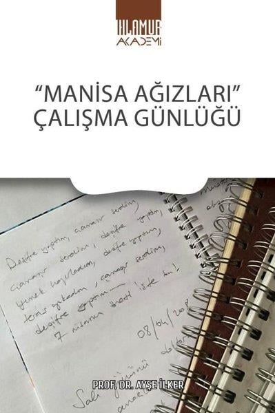 Ayşe İlkerAnı & Mektup & Günlük KitaplarıManisa Ağızları Çalışma Günlüğü