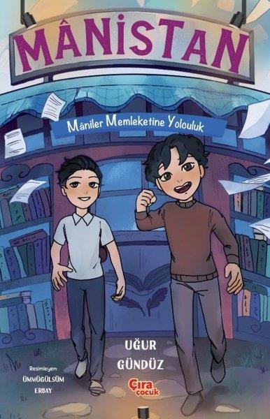 Uğur GündüzÇocuk Gençlik RomanlarıManistan - Maniler Memleketine Yolculuk