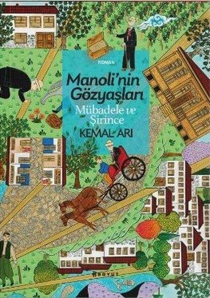 Kemal ArıTürkiye RomanManoli'nin Gözyaşları - Mübadele ve Şirince