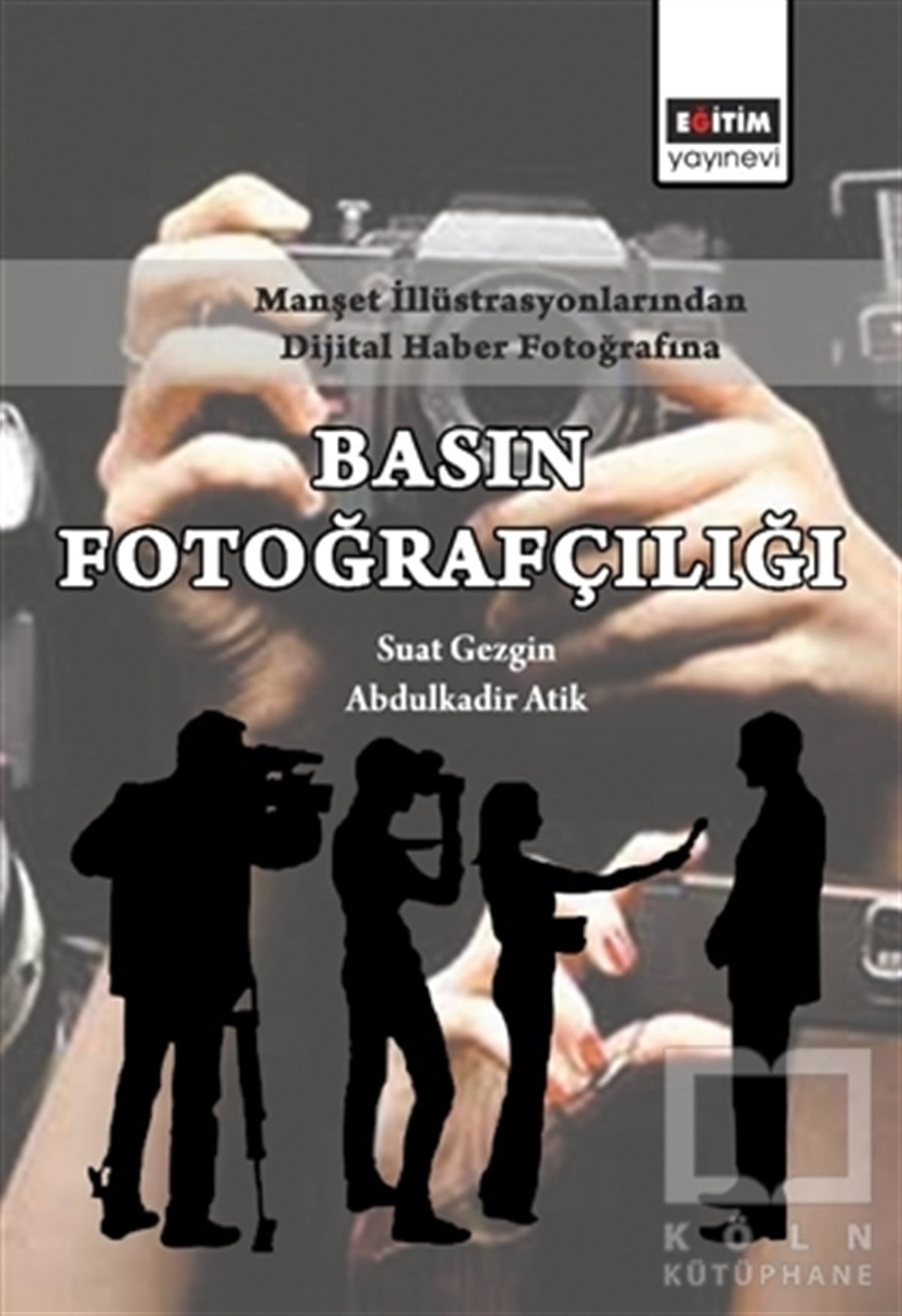 Suat Gezginİletişim - MedyaManşet İllüstrasyonlarından Dijital Haber Fotoğrafına Basın Fotoğrafçılığı