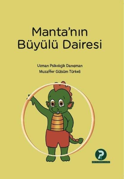 Muzaffer Gülsüm TürkeliEgitim Etkinlik KitaplariManta'nın Büyülü Dairesi