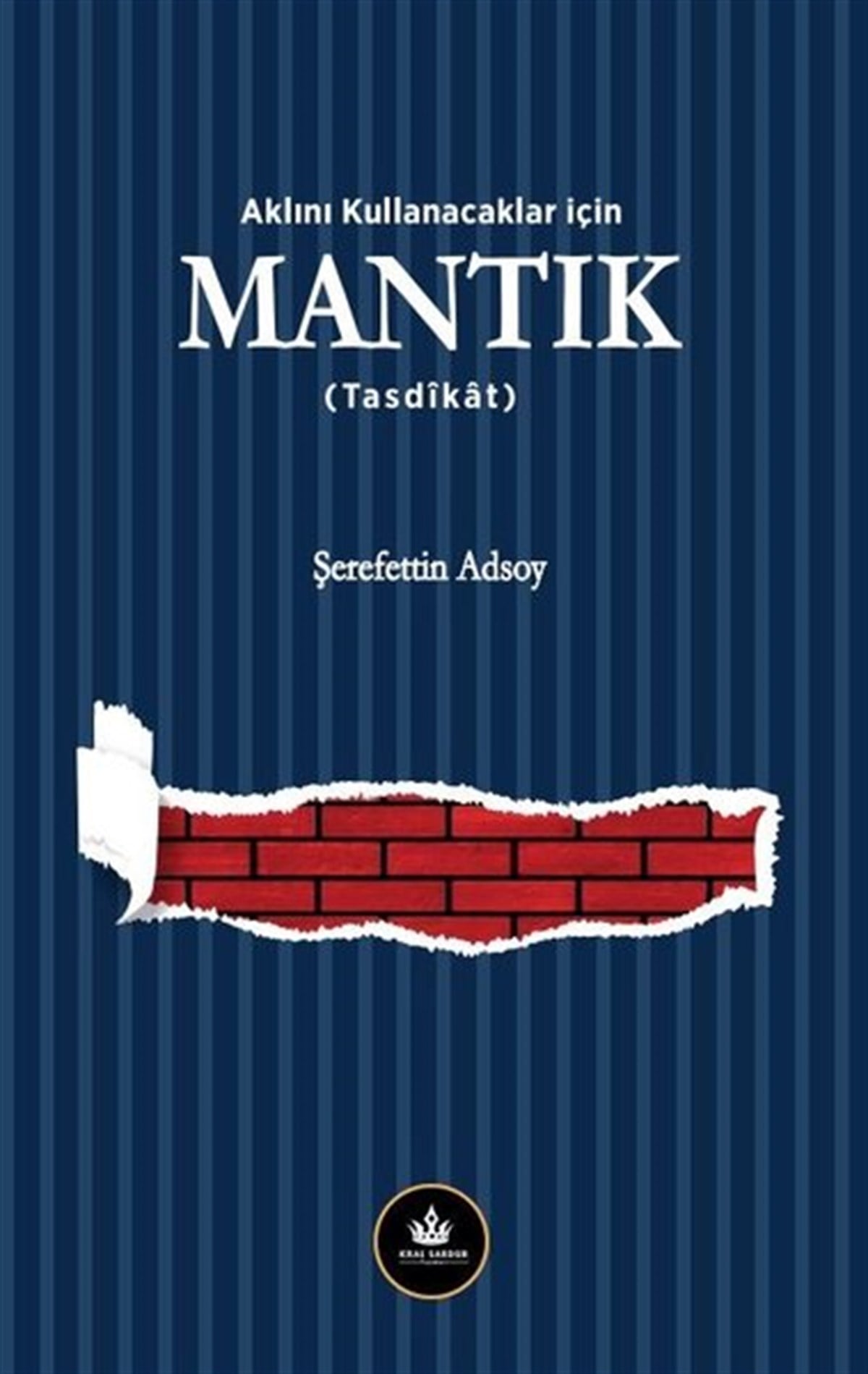 Şerefettin AdsoyFelsefe BilimiMantık - Aklını Kullanacaklar için