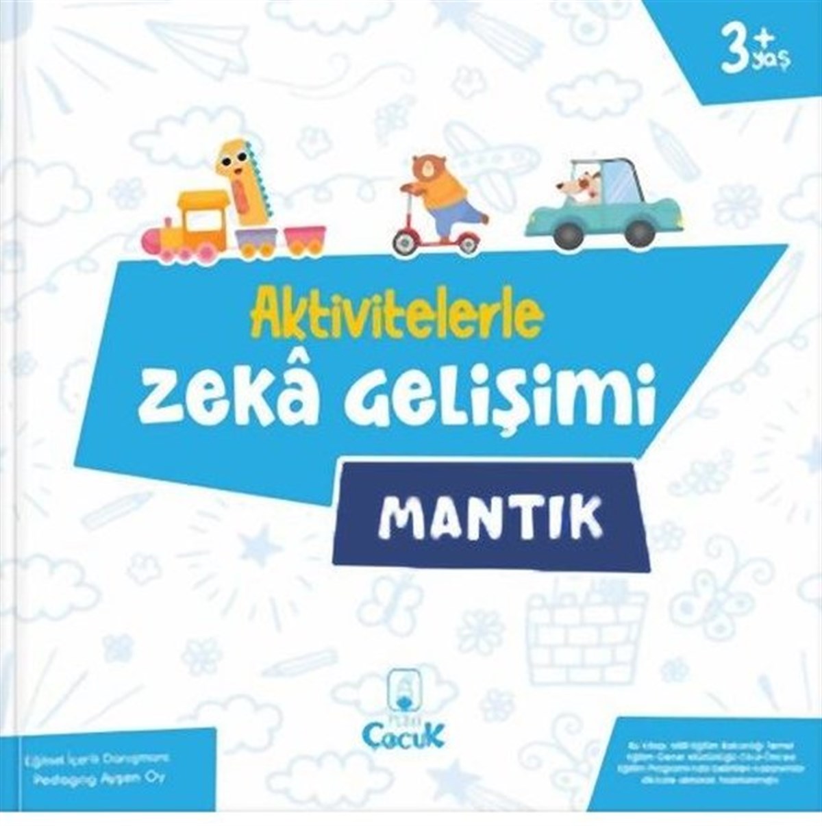 Ayşen OyEgitim Etkinlik KitaplariMantık - Aktivitelerle Zeka Gelişimi