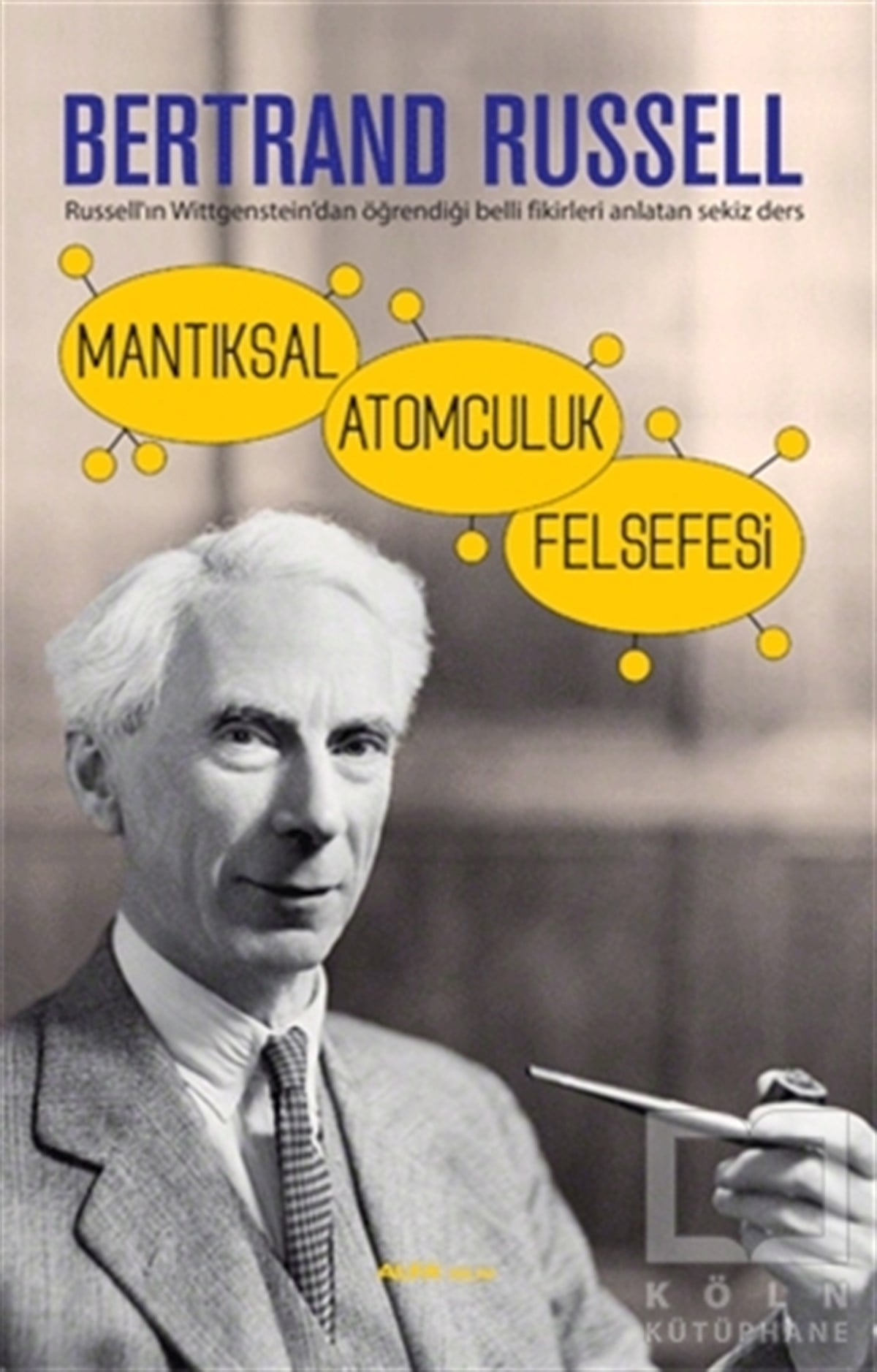 Bertrand RussellGenel FelsefeMantıksal Atomculuk Felsefesi