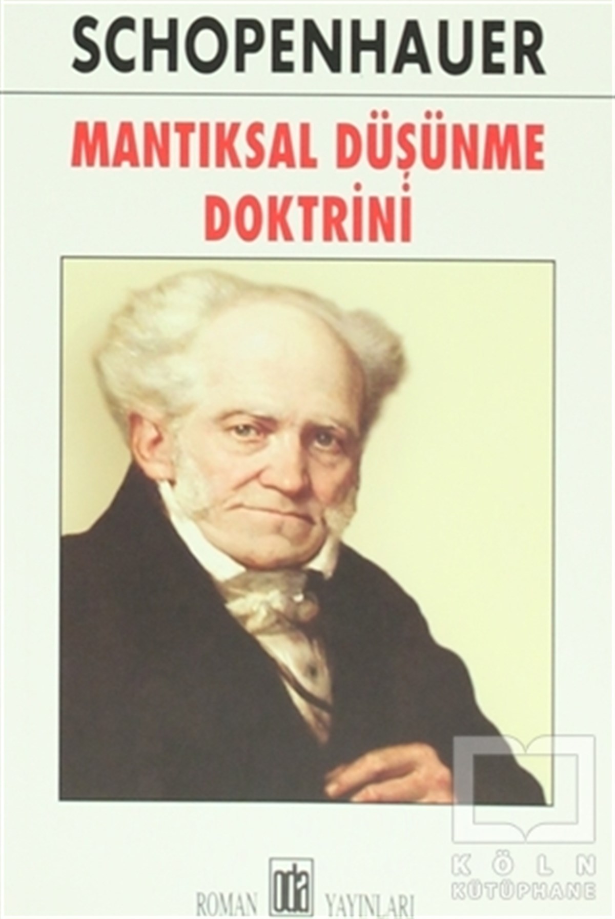 Arthur SchopenhauerAlman EdebiyatıMantıksal Düşünce Doktrini