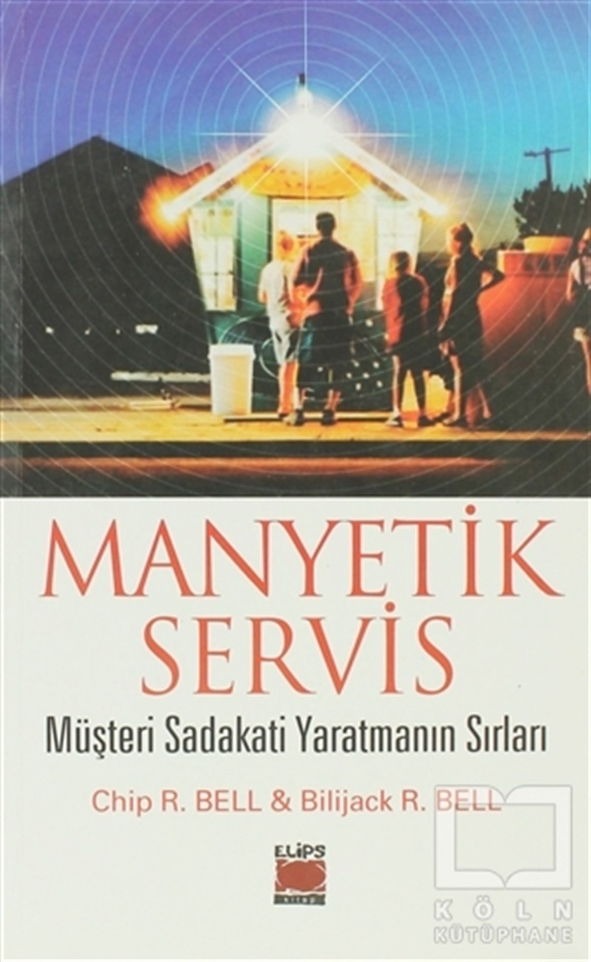 Chip R. BellKişisel GelişimManyetik Servis Müşteri Sadakati Yaratmanın Sırları
