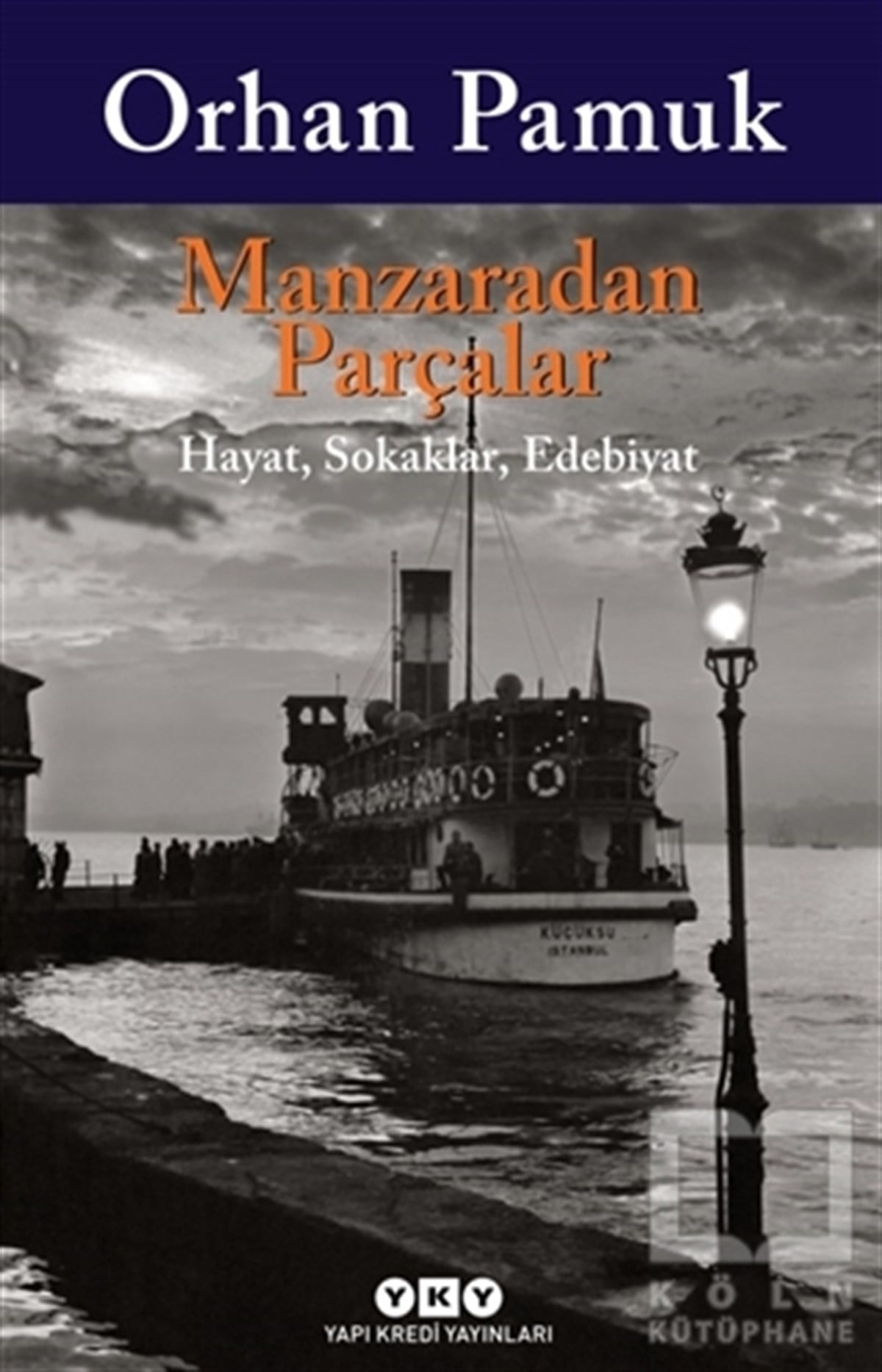 Orhan PamukDeneme KitaplarıManzaradan Parçalar