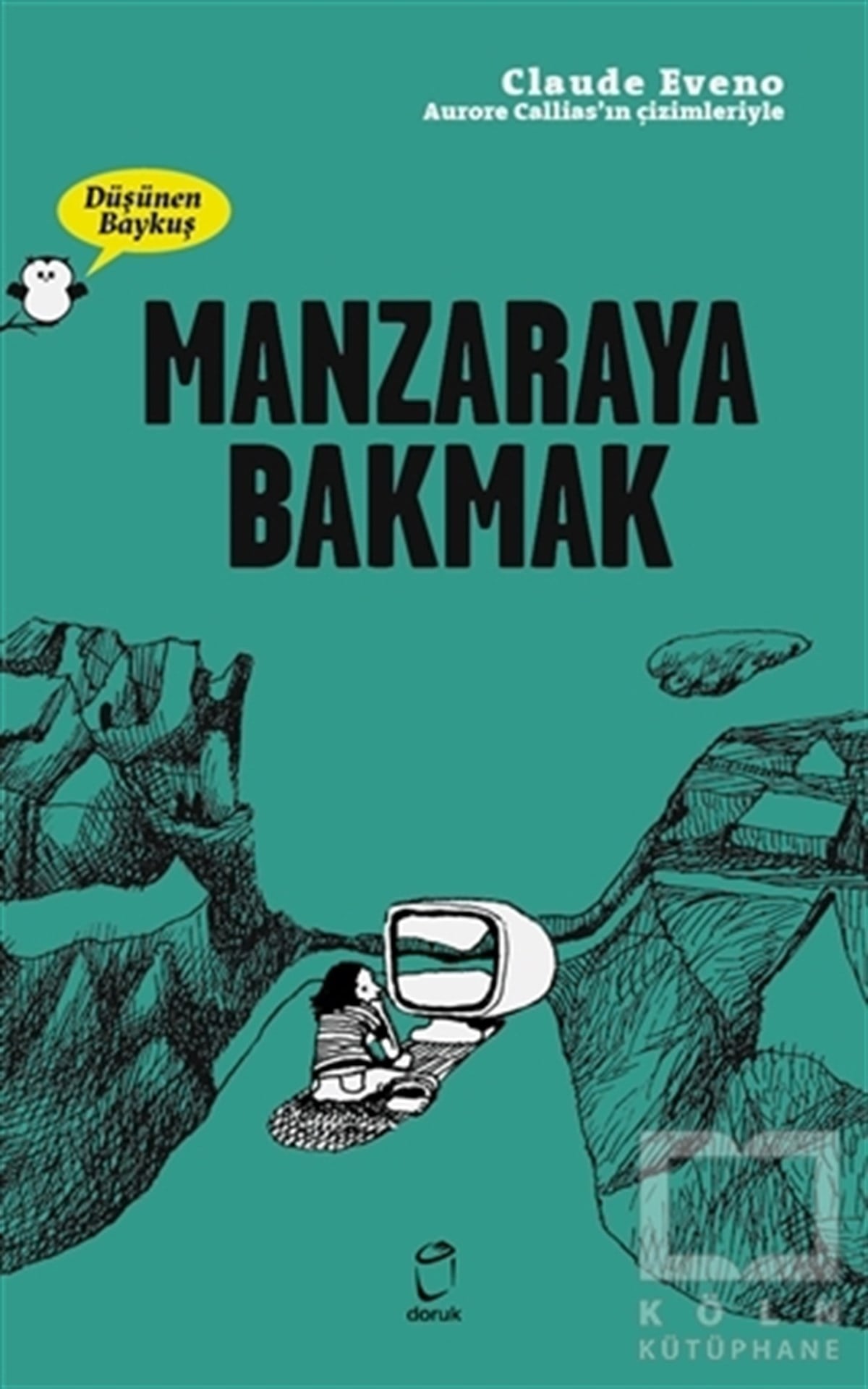 Claude EvenoAraştıma-İnceleme-ReferansManzaraya Bakmak - Düşünen Baykuş