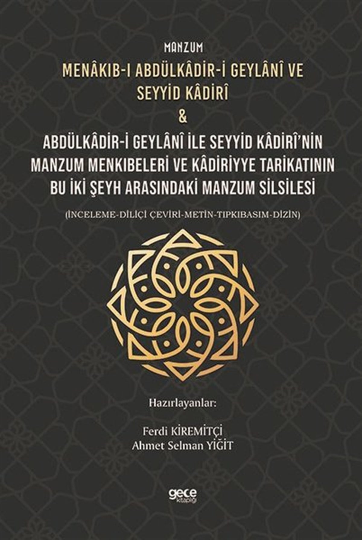 KolektifEleştiri & Kuram & İnceleme KitaplarıManzum Menakıb-ı Abdülkadir-i Geylani ve Seyyid Kadiri ve Abdülkadir-i Geylani ile Seyyid Kadirinin
