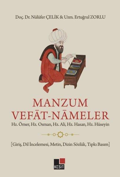 Ertuğrul ZorluEleştiri & Kuram & İnceleme KitaplarıManzum Vefat-Nameler: Hz.Ömer Hz.Osman Hz.Ali Hz.Hasan Hz.Hüseyin (Giriş Dil İncelemesi Metin