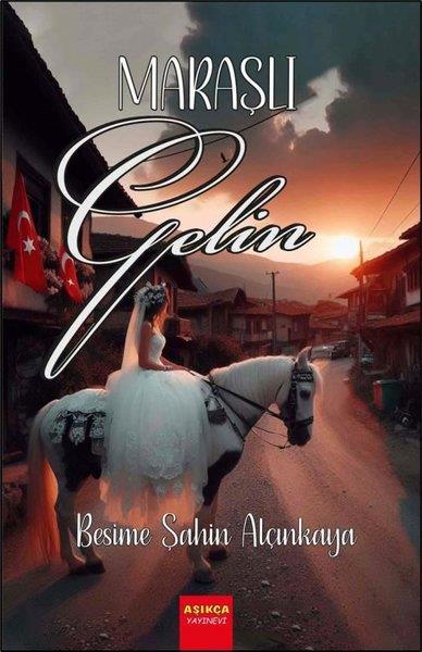 Besime Şahin AlçınkayaTürk ŞiiriMaraşlı Gelin