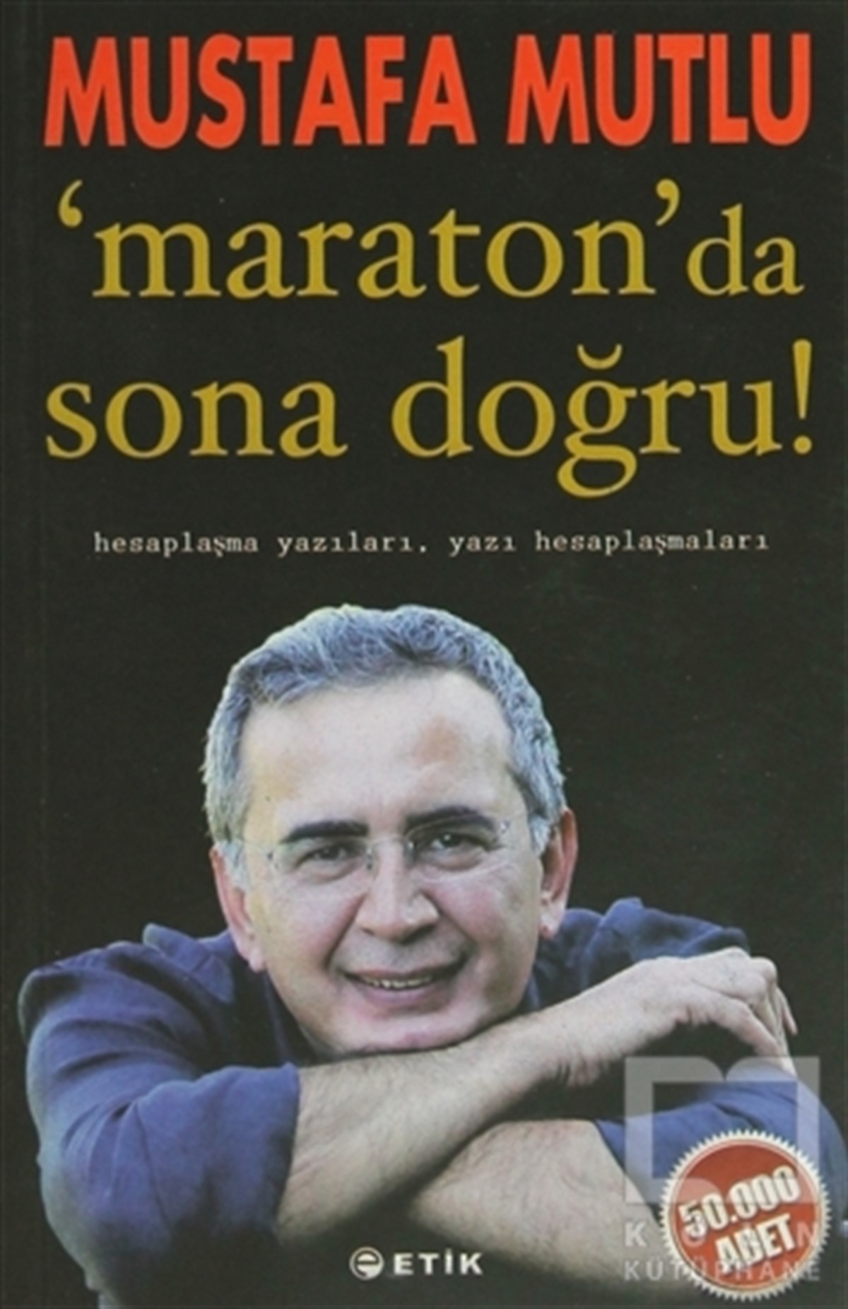 Mustafa MutluTürkiye Siyaseti ve PolitikasıMaraton’da Sona Doğru