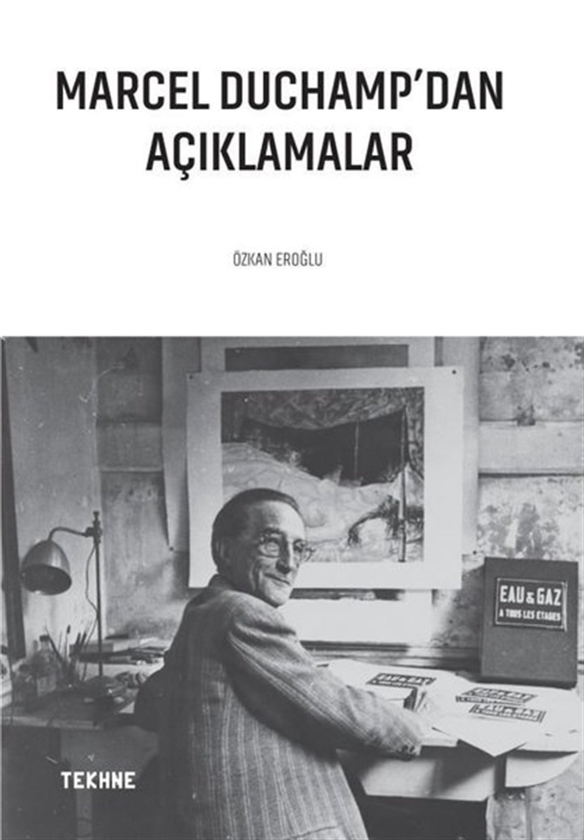 Özkan EroğluSanat Kuramı KitaplarıMarcel Duchamp'dan Açıklamalar