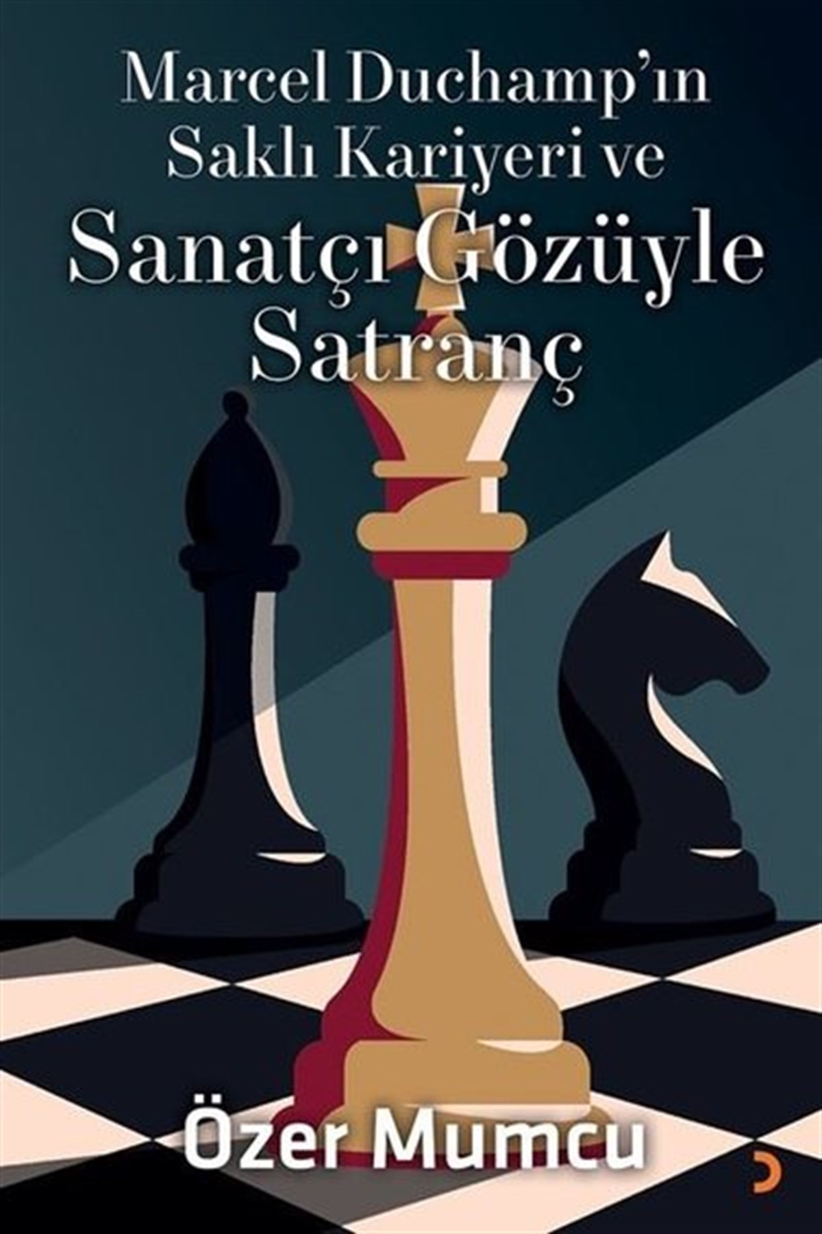 Özer MumcuTarihi Biyografi ve Otobiyografi KitaplarıMarcel Duchamp'ın Saklı Kariyeri ve Sanatçı Gözüyle Satranç