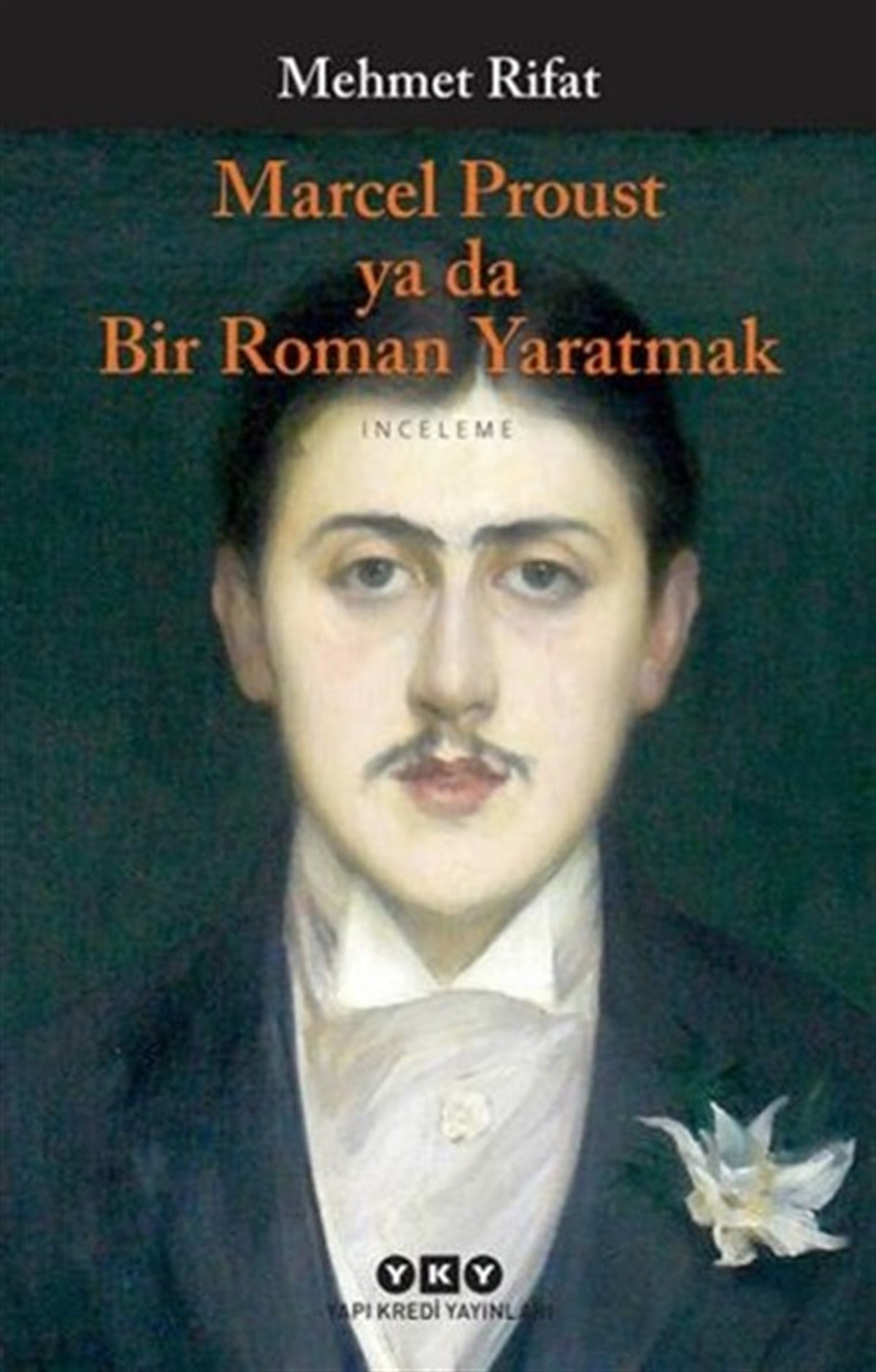 Ersel TopraktepeDeneme KitaplarıMarcel Proust Ya Da Bir Roman Yaratmak