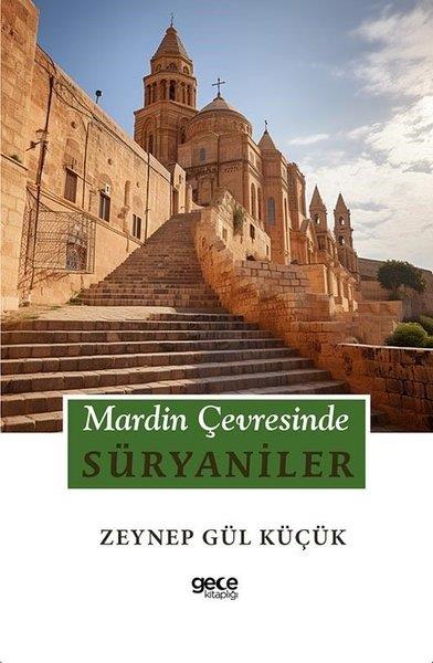 Zeynep Gül KüçükEtnolojiMardin Çevresinde Süryaniler