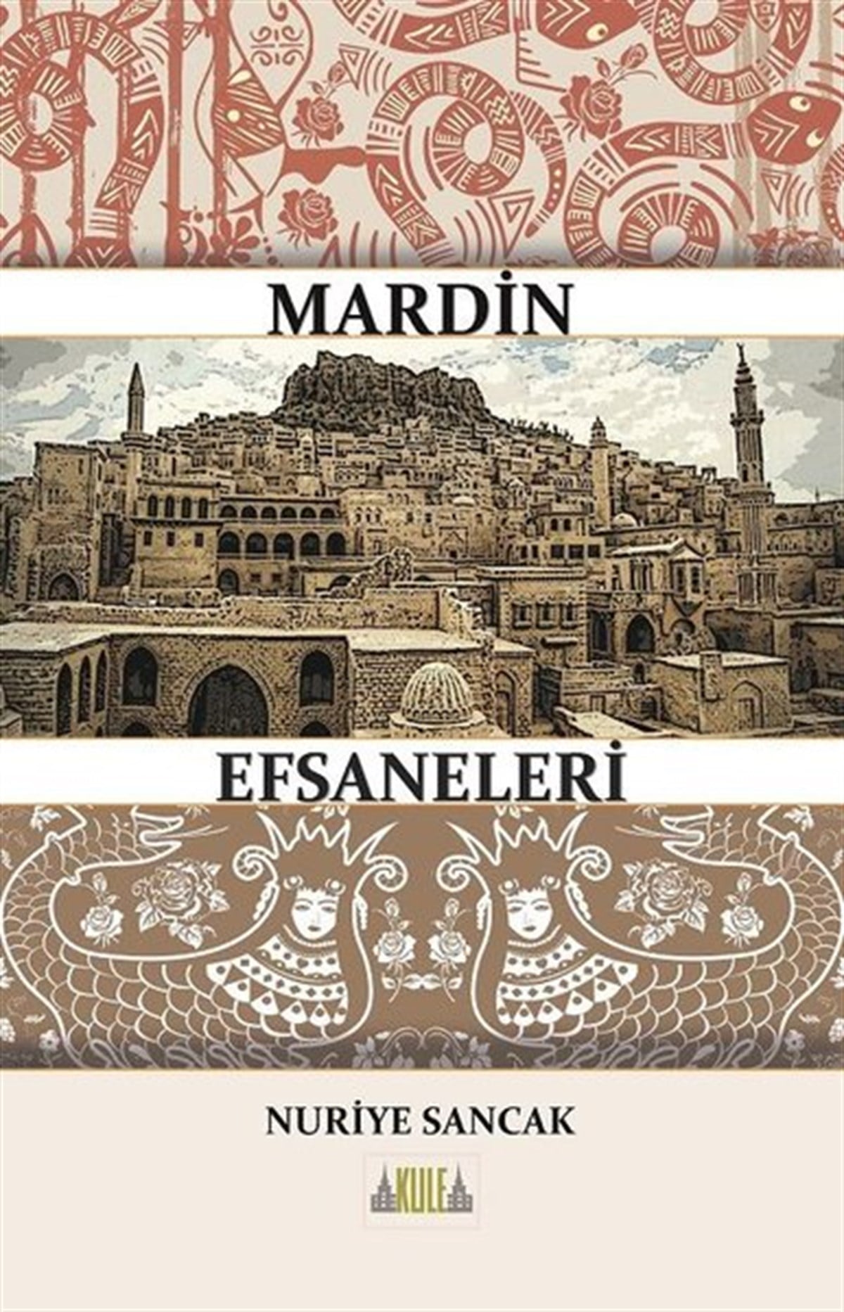 Nuriye SancakTürk Tarihi Araştırmaları KitaplarıMardin Efsaneleri