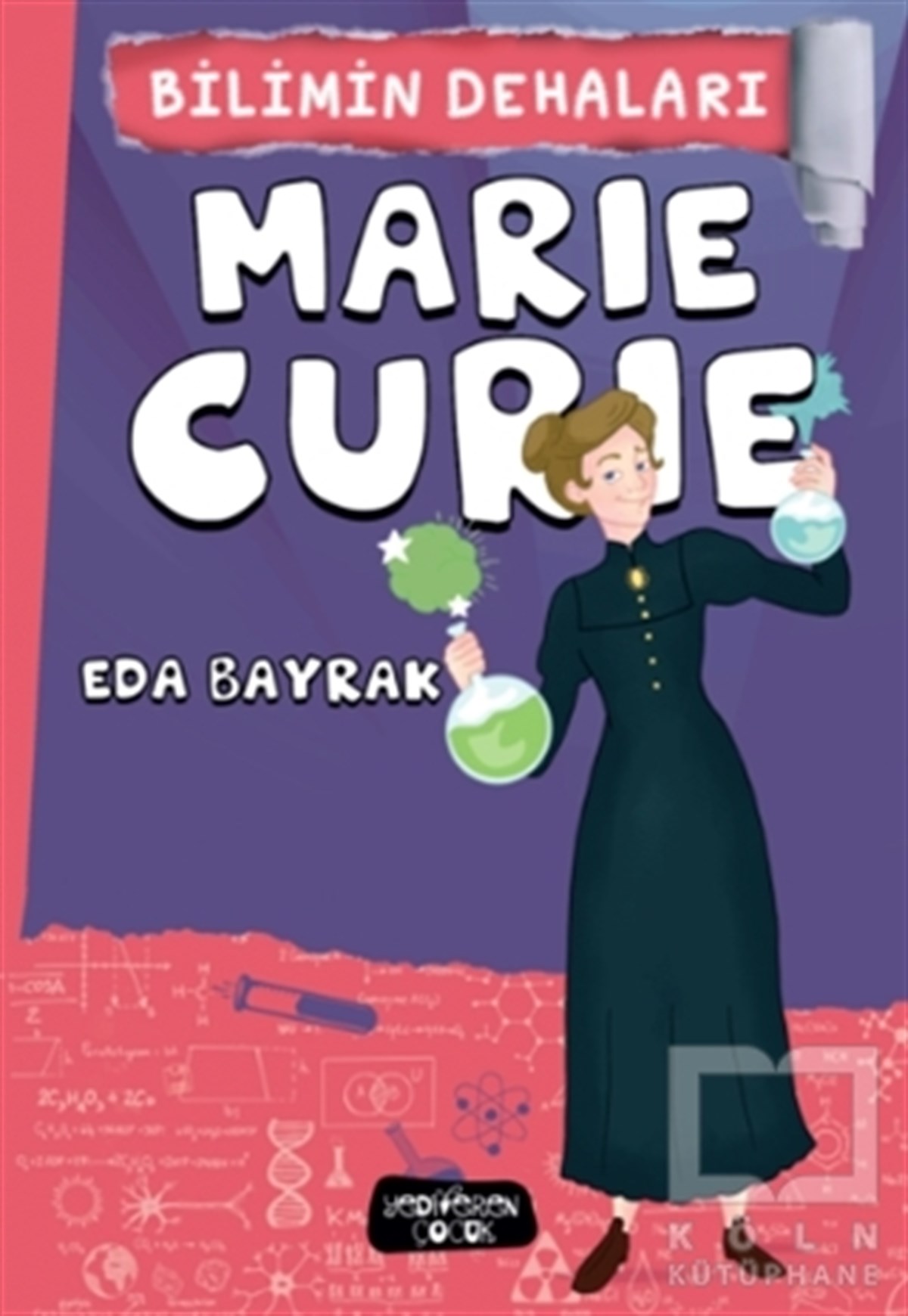 Eda BayrakÇocuk Hikaye KitaplarıMarie Curie - Bilimin Dehaları