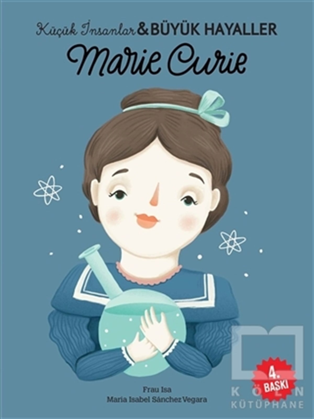 Maria Isabel Sanchez VegaraHikayelerMarie Curie - Küçük İnsanlar ve Büyük Hayaller