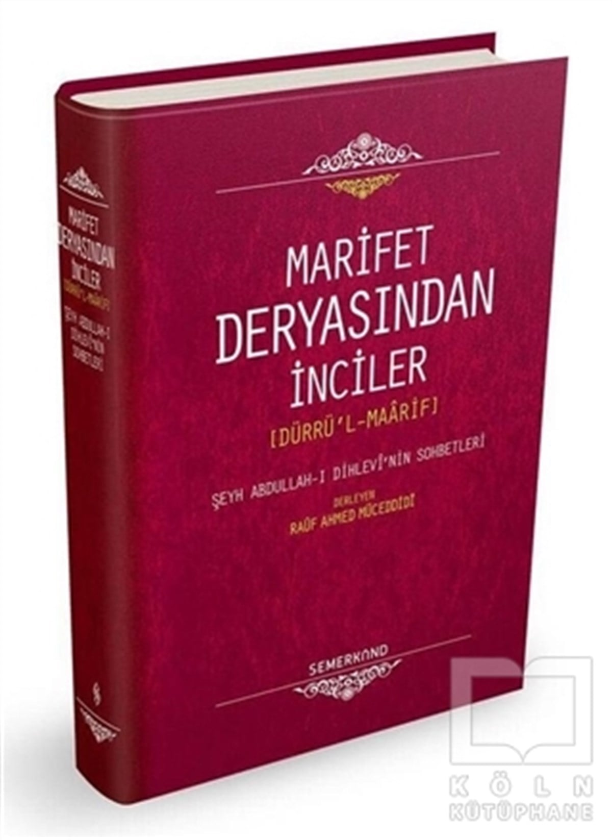 Rauf Ahmed MüceddidiTasavvuf - Mezhepler - TarikatlarMarifet Deryasından İnciler