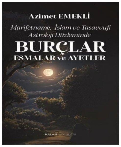 Azimet EmekliAstroloji KitaplarıMarifetname İslam ve Tasavvufi Astroloji Düzleminde Burçlar Esmalar ve Ayetler