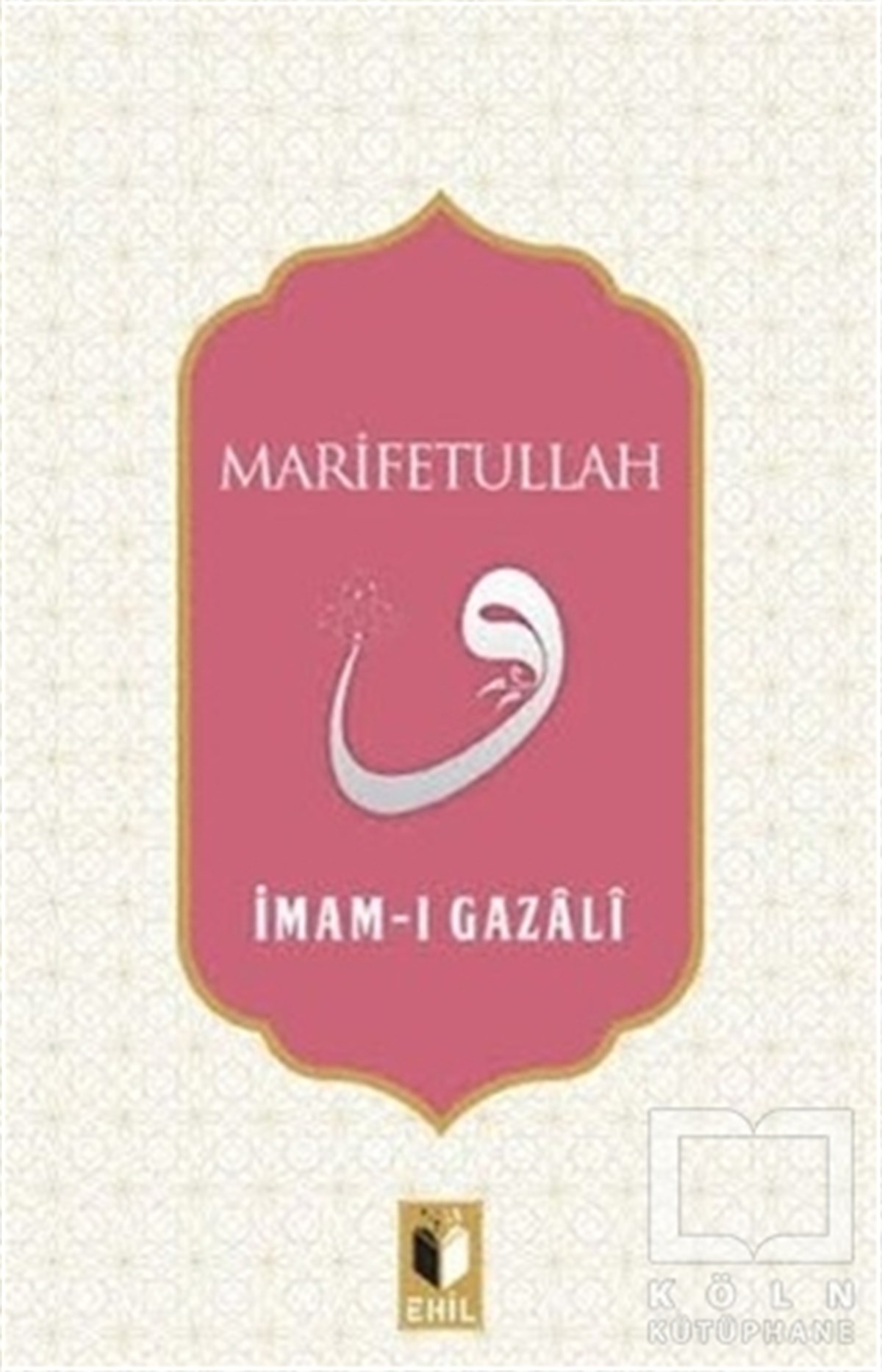 İmam Gazaliİslam Tarihi KitaplarıMarifetullah