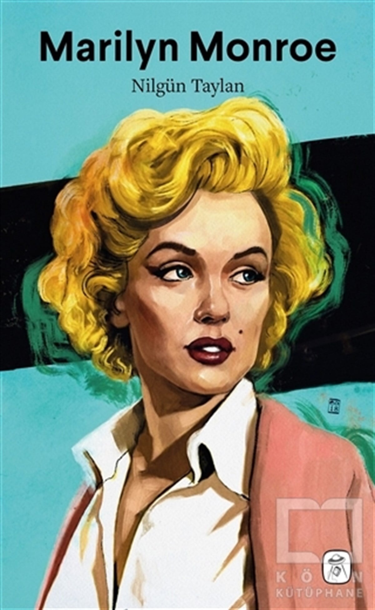 Nilgün TaylanBiyografi-OtobiyogafiMarilyn Monroe